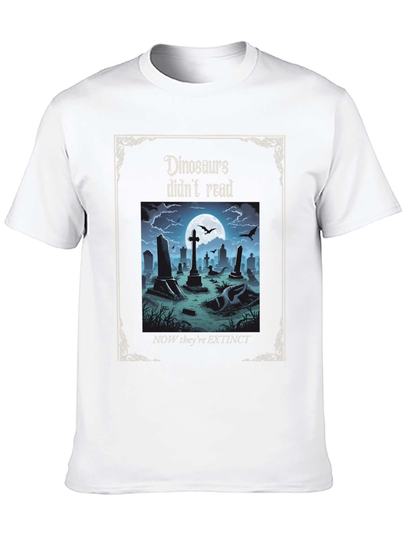 Dinosaurs Didnt Read T-Shirt