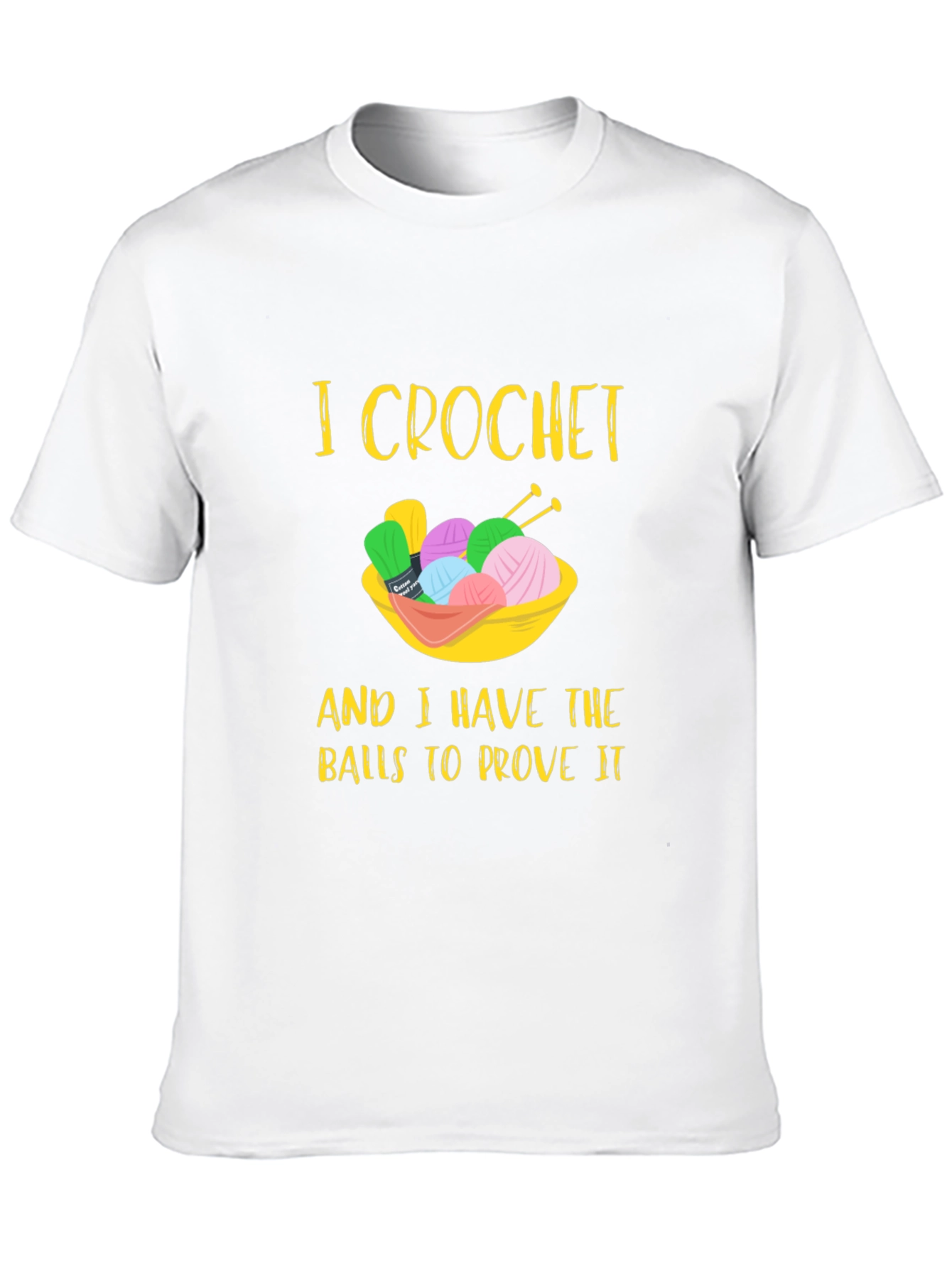 I Crochet Balls Graphic T-Shirt