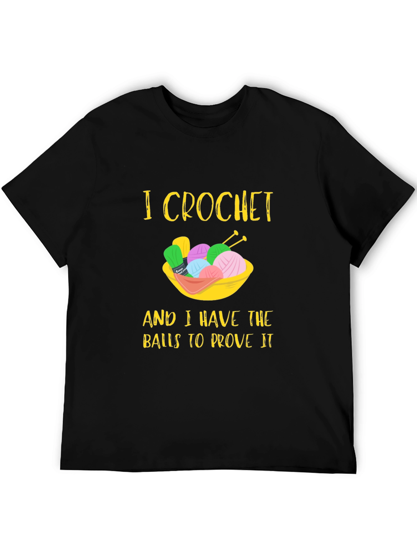 I Crochet Balls Graphic T-Shirt