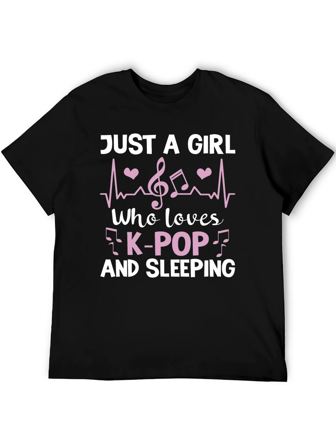 Just a Girl Who Loves K-Pop and Sleeping T-Shirt