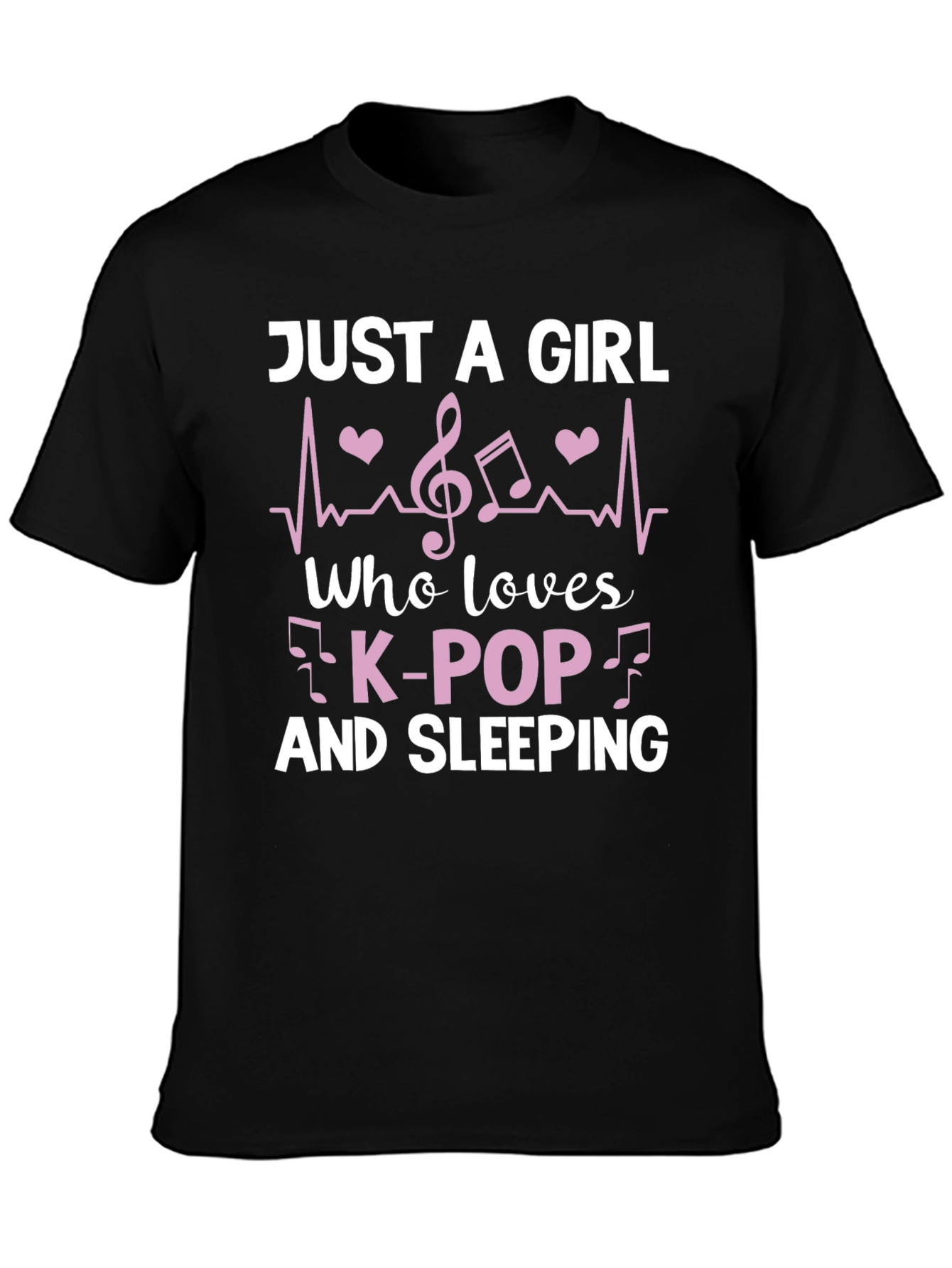 Just a Girl Who Loves K-Pop and Sleeping T-Shirt