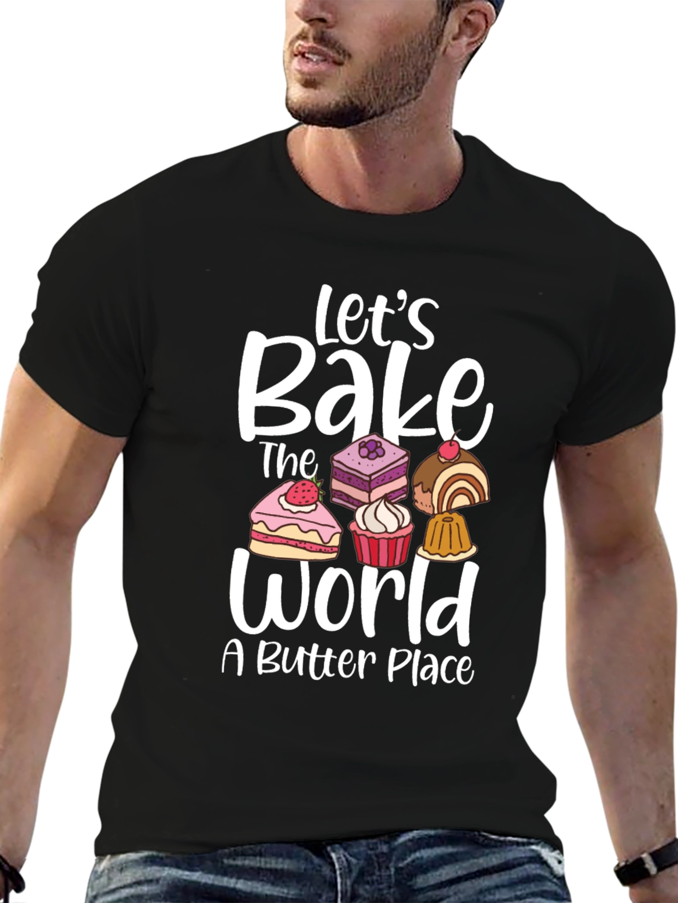 Lets Bake The World T-Shirt