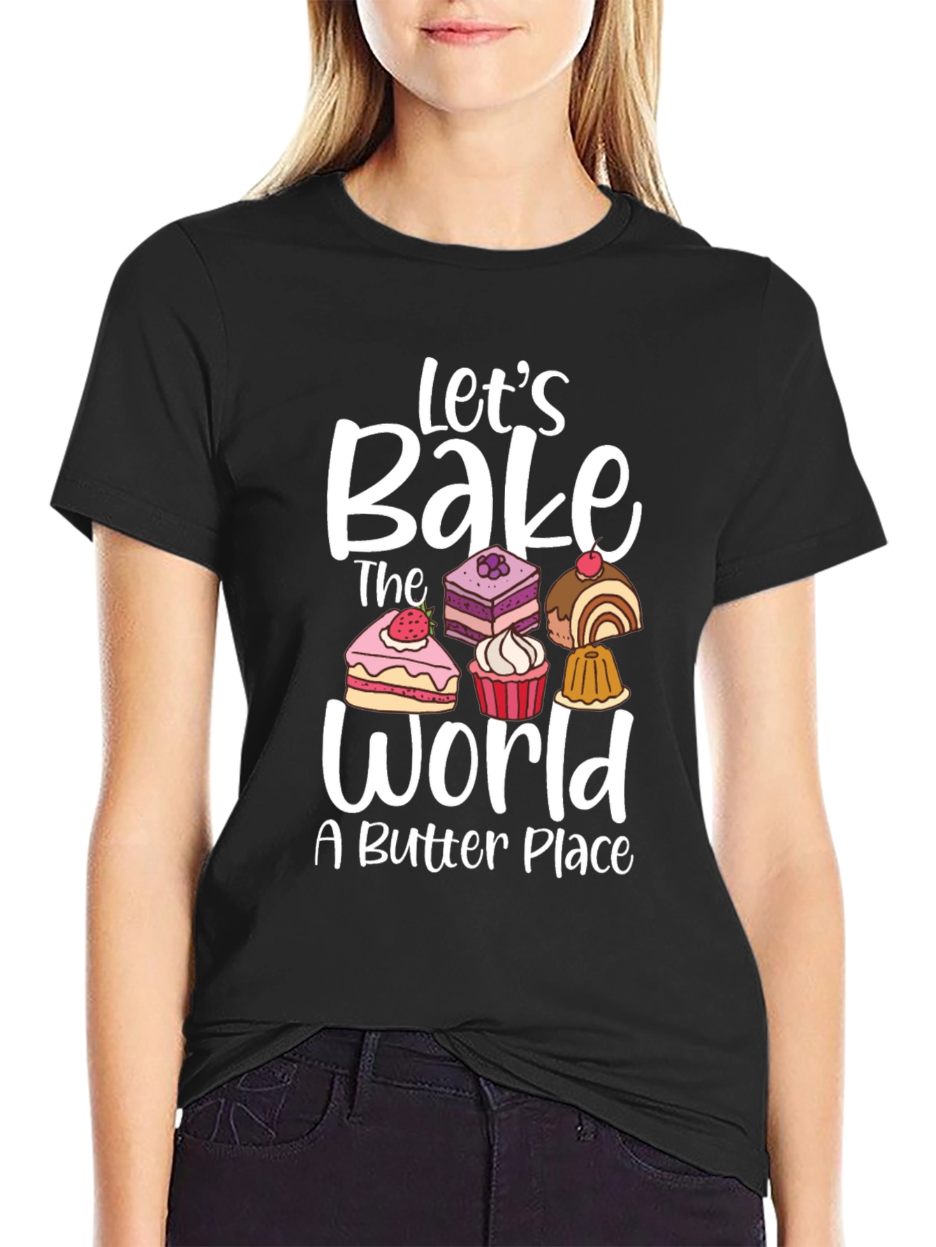 Lets Bake The World T-Shirt