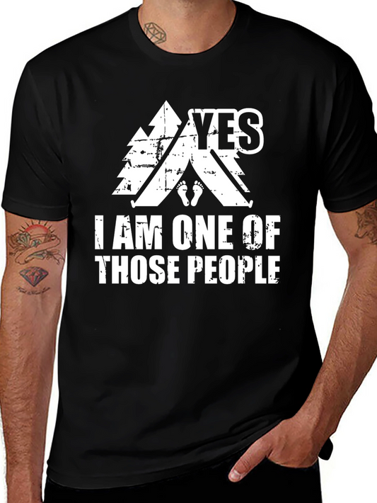 Yes I Am One Of Those People Camping T-Shirt