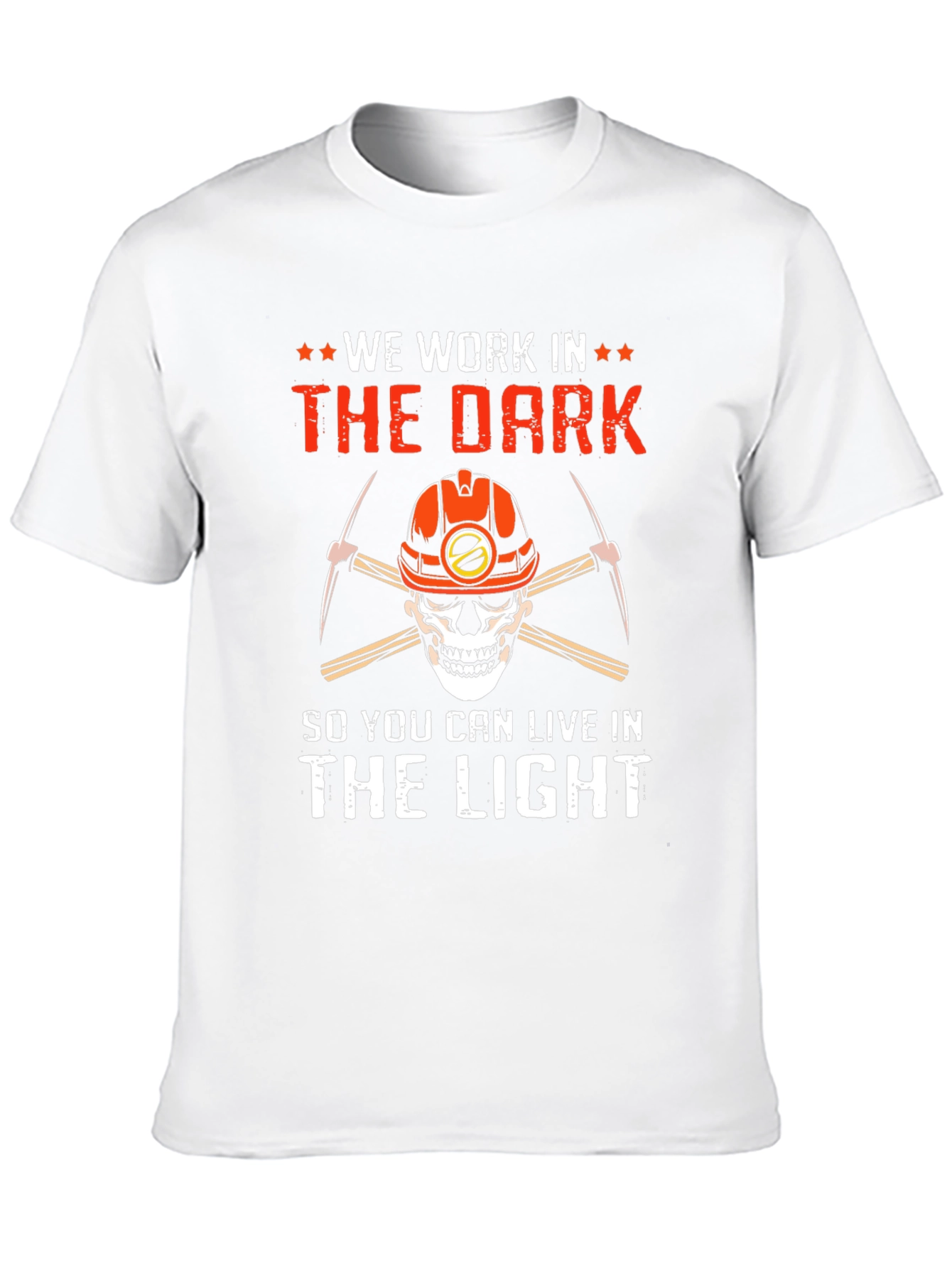 We Work In The Dark T-Shirt