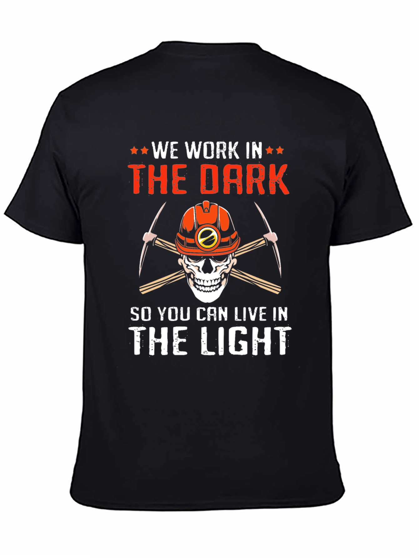 We Work In The Dark T-Shirt