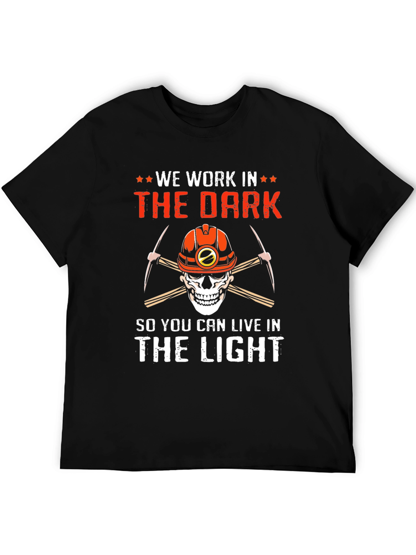 We Work In The Dark T-Shirt