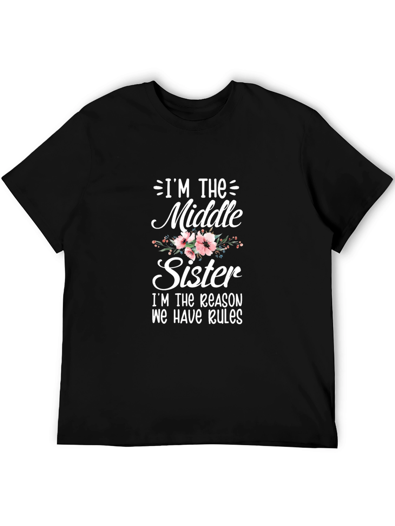 Im The Middle Sister T-Shirt - Novelty Graphic Tee