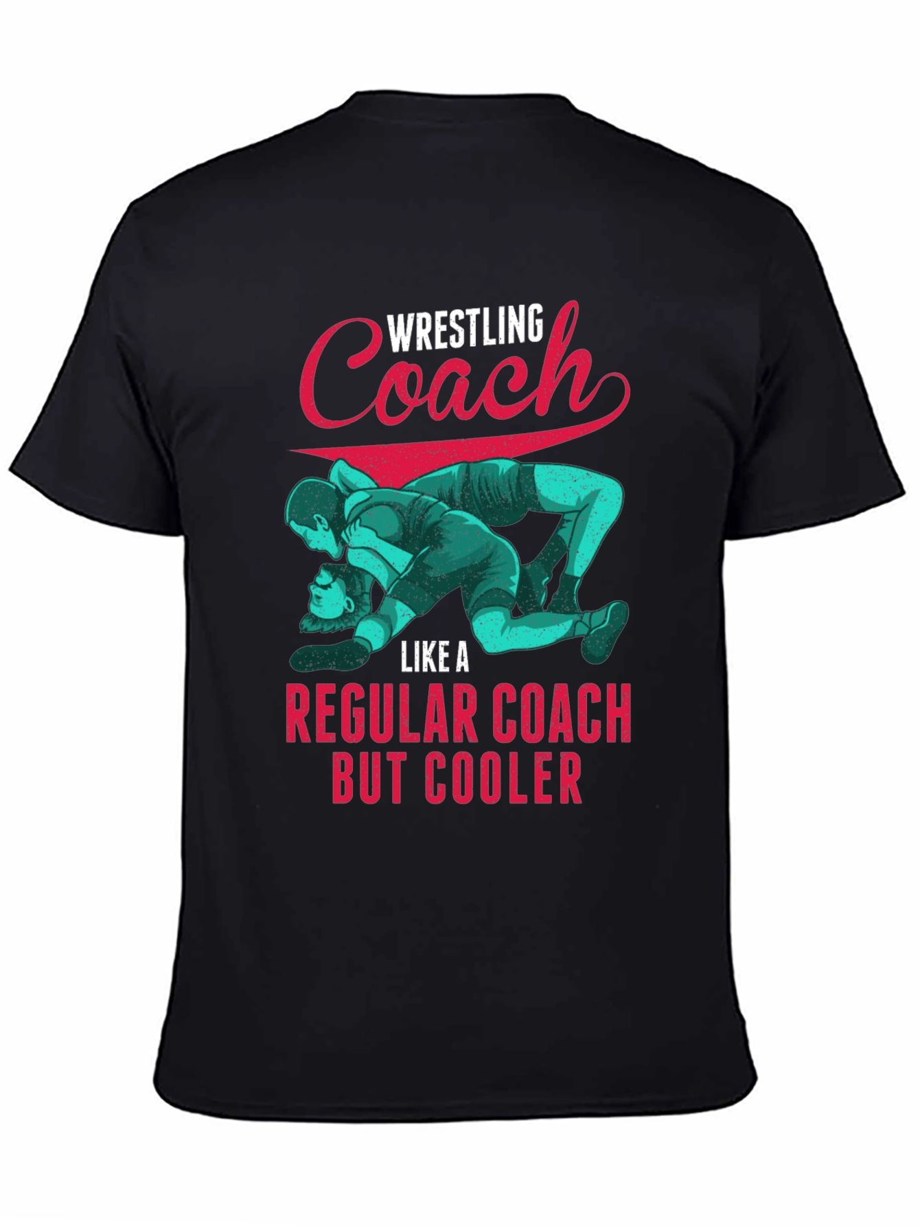 Wrestling Coach T-Shirt: Cool Graphic Tee for Coaches