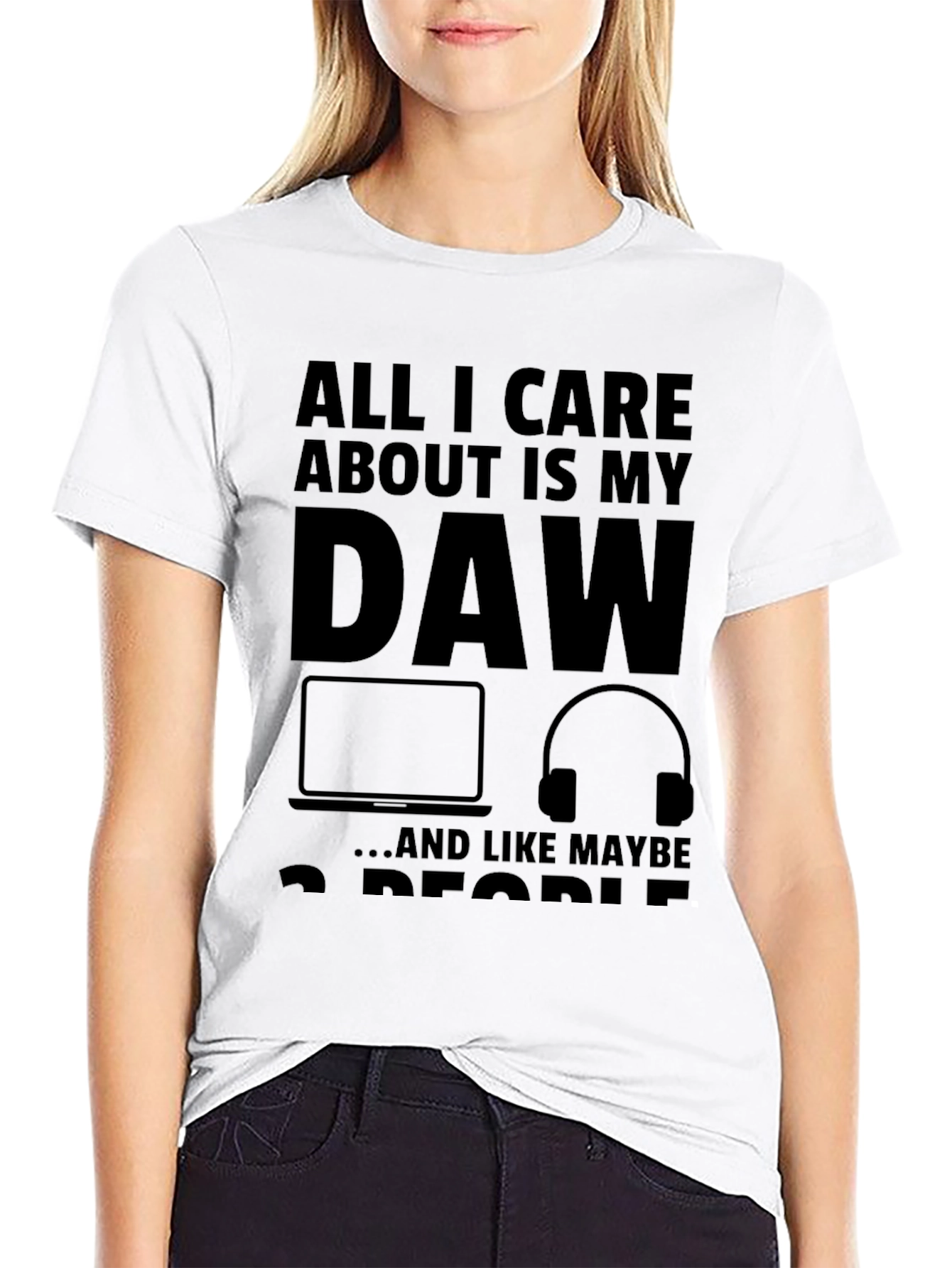 All I Care About Is My DAW Black T-Shirt