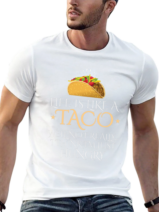 Life is Like a Taco Graphic Tee - Hungry T-Shirt