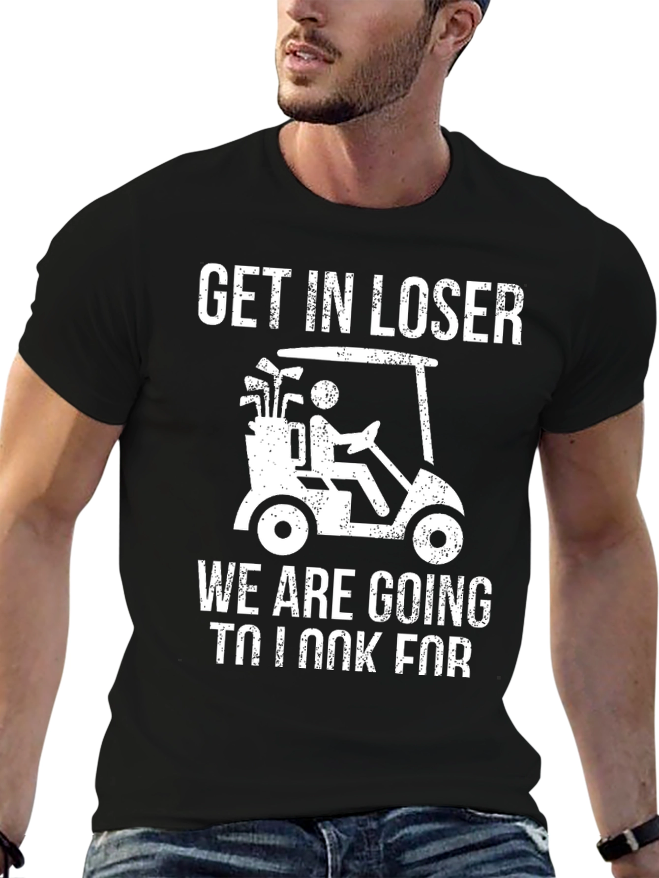 Get In Loser Golf T-Shirt