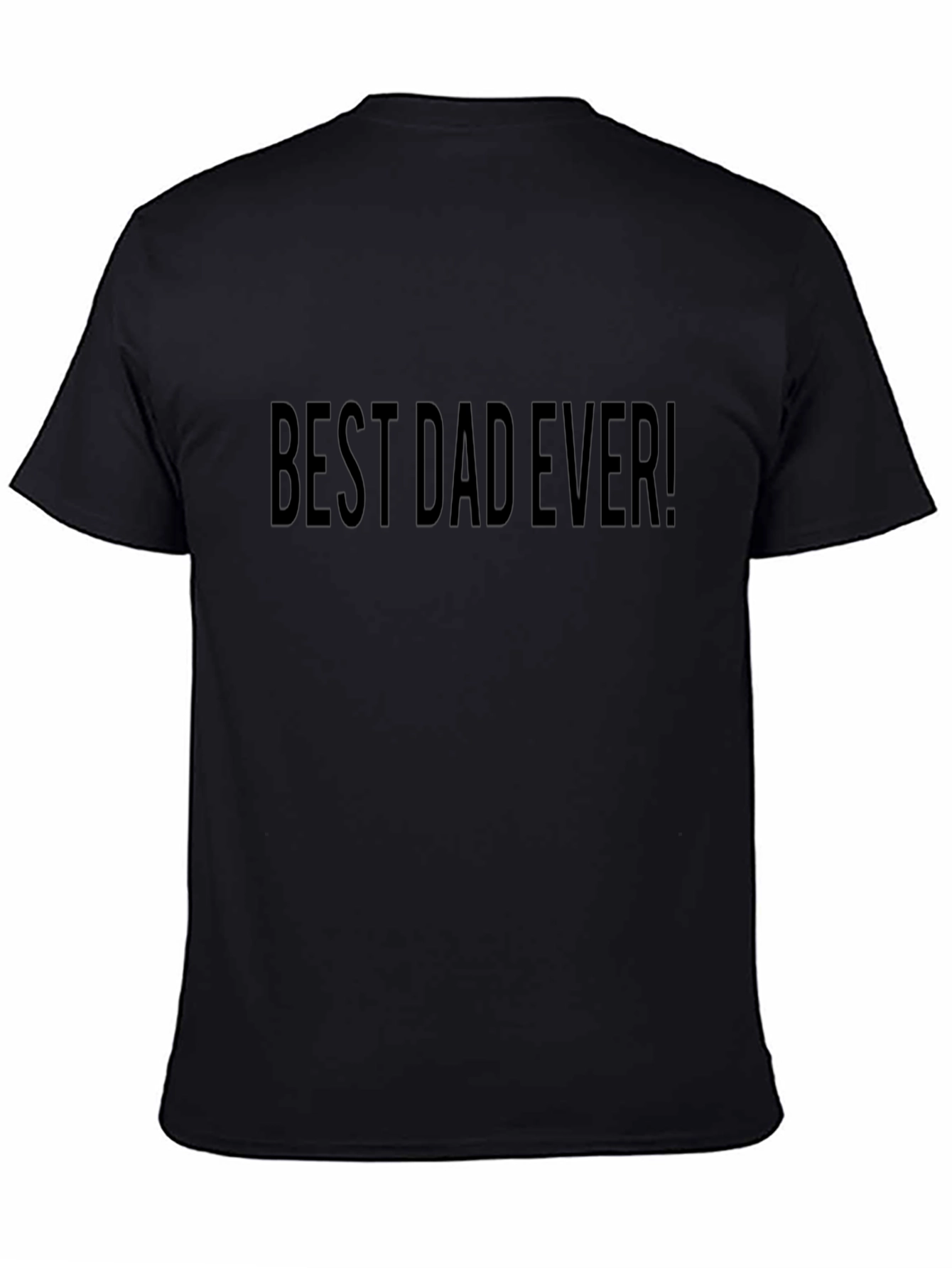 Best Dad Ever! Mens Black T-Shirt