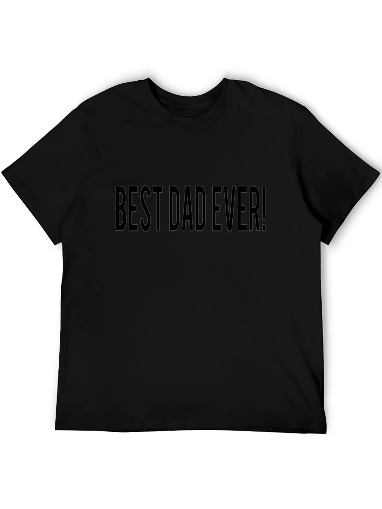 Best Dad Ever! Mens Black T-Shirt