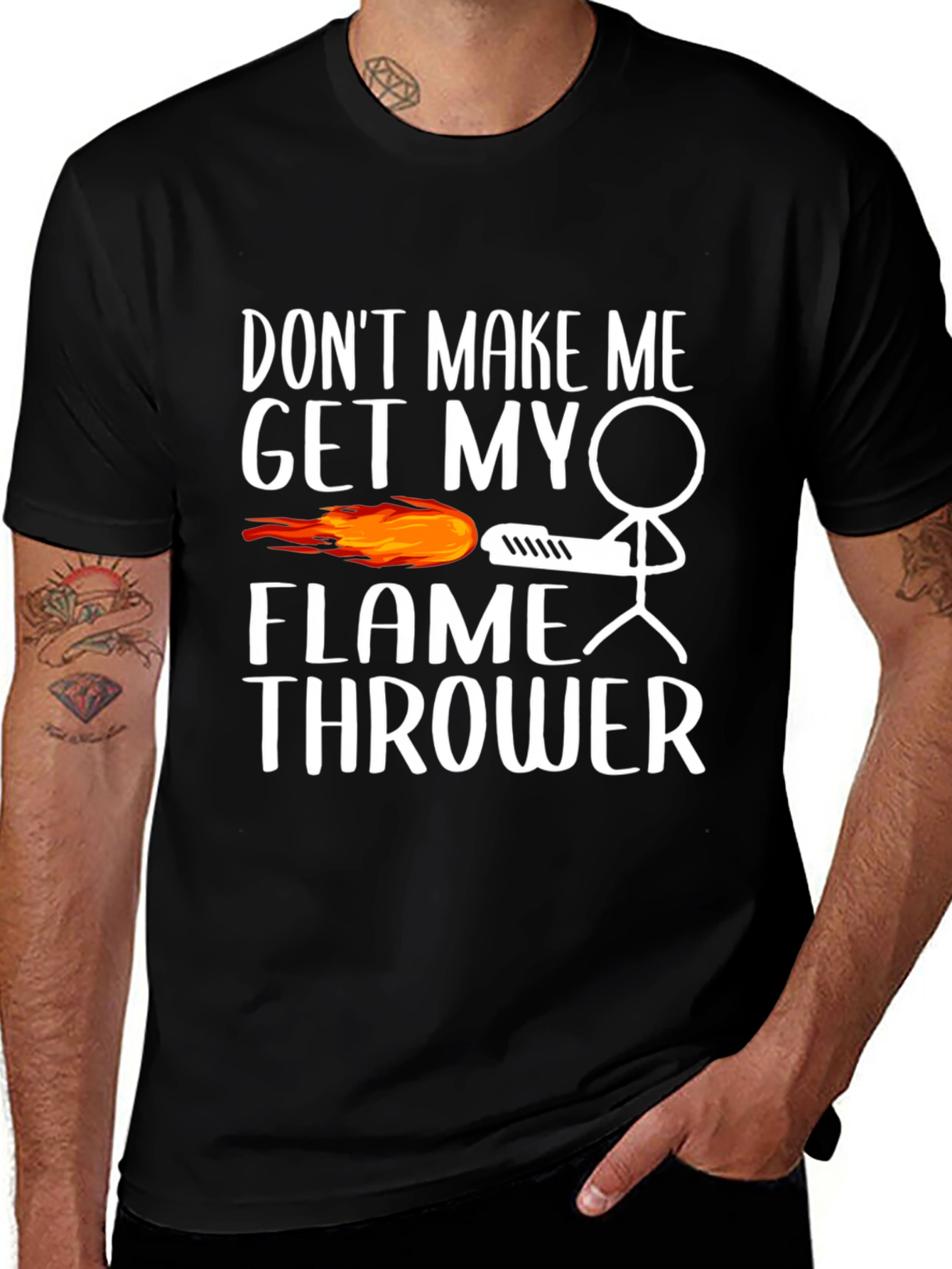 Dont Make Me Get My Flamethrower Graphic T-Shirt