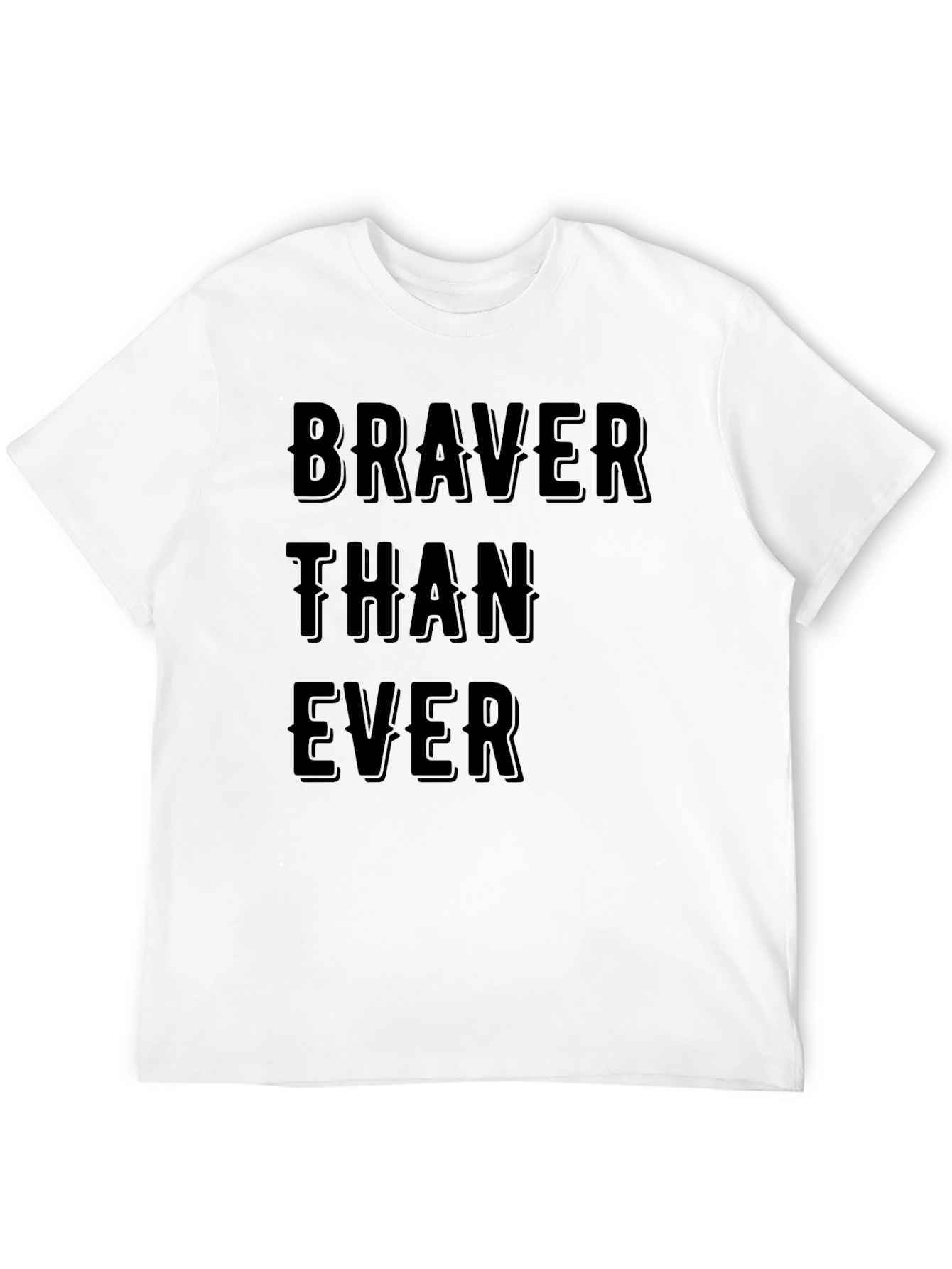Braver Than Ever Graphic T-Shirt