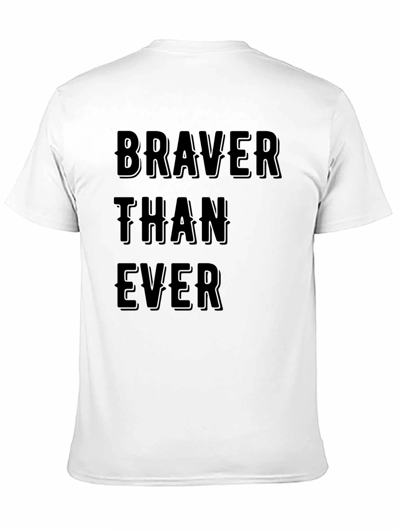 Braver Than Ever Graphic T-Shirt