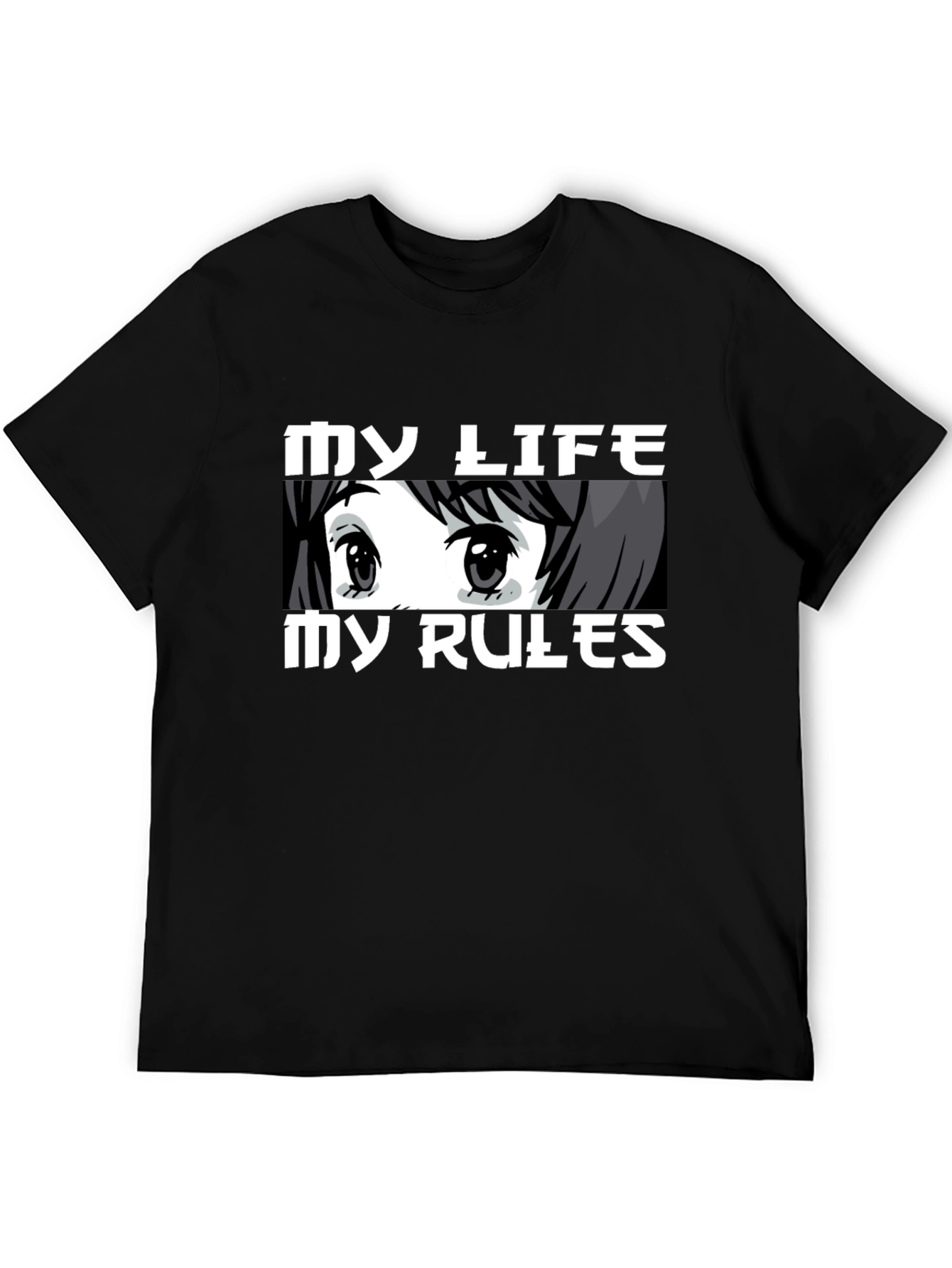 My Life My Rules Anime Eyes Graphic T-Shirt