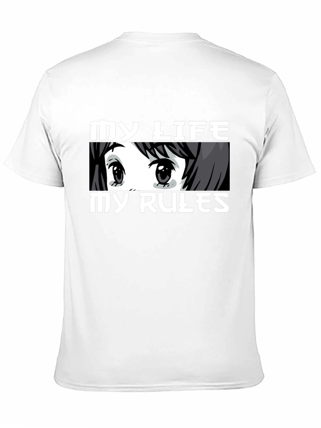 My Life My Rules Anime Eyes Graphic T-Shirt