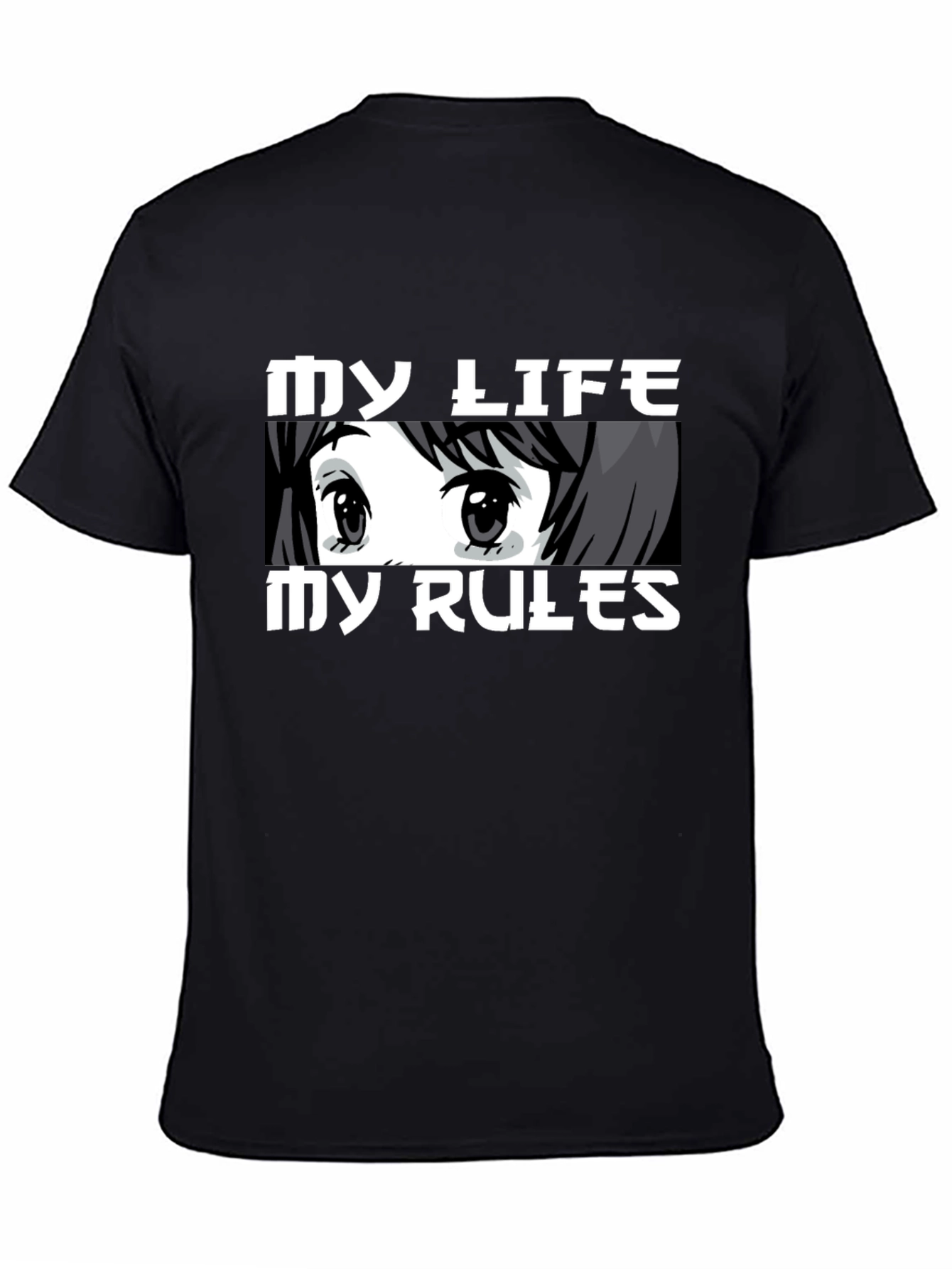 My Life My Rules Anime Eyes Graphic T-Shirt