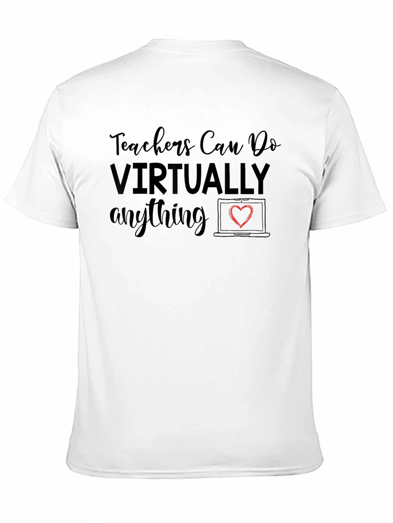 Teachers Can Do Virtually Anything T-Shirt