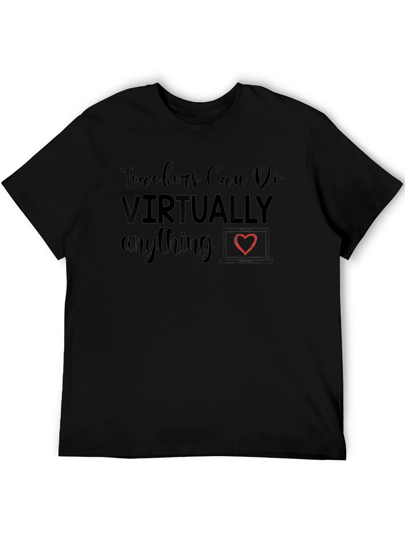 Teachers Can Do Virtually Anything T-Shirt