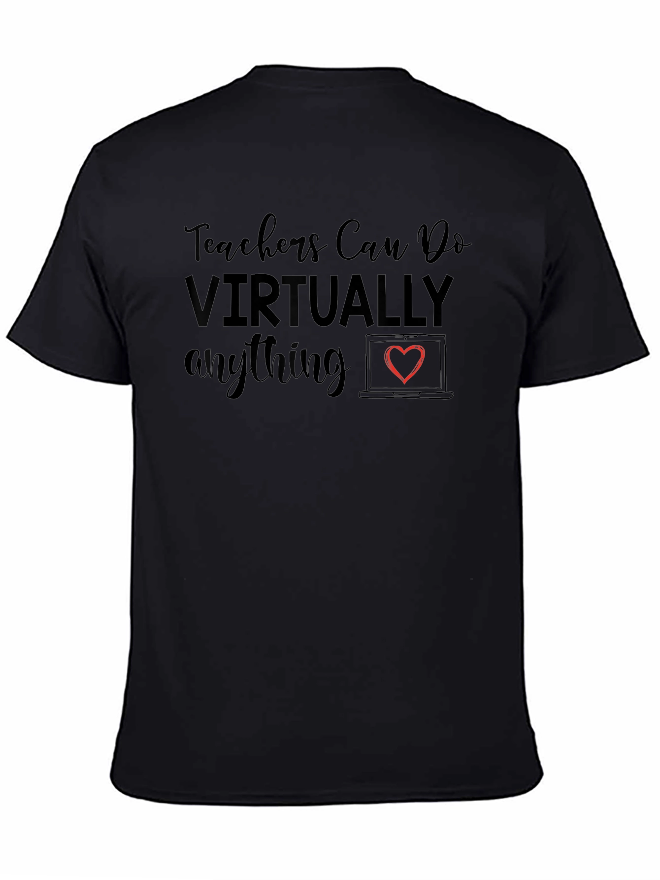 Teachers Can Do Virtually Anything T-Shirt