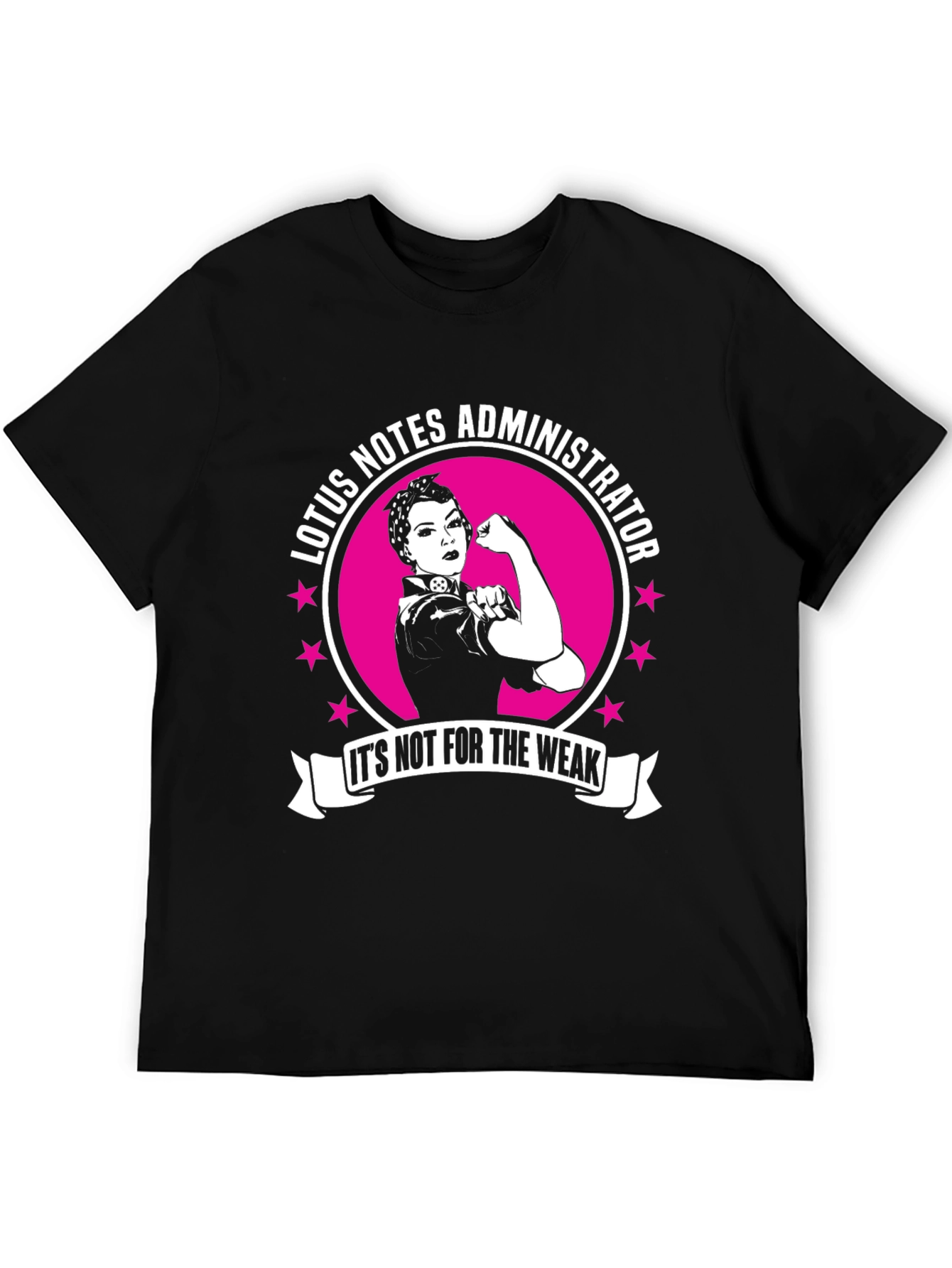 Lotus Notes Administrator T-Shirt - Strong Woman Design