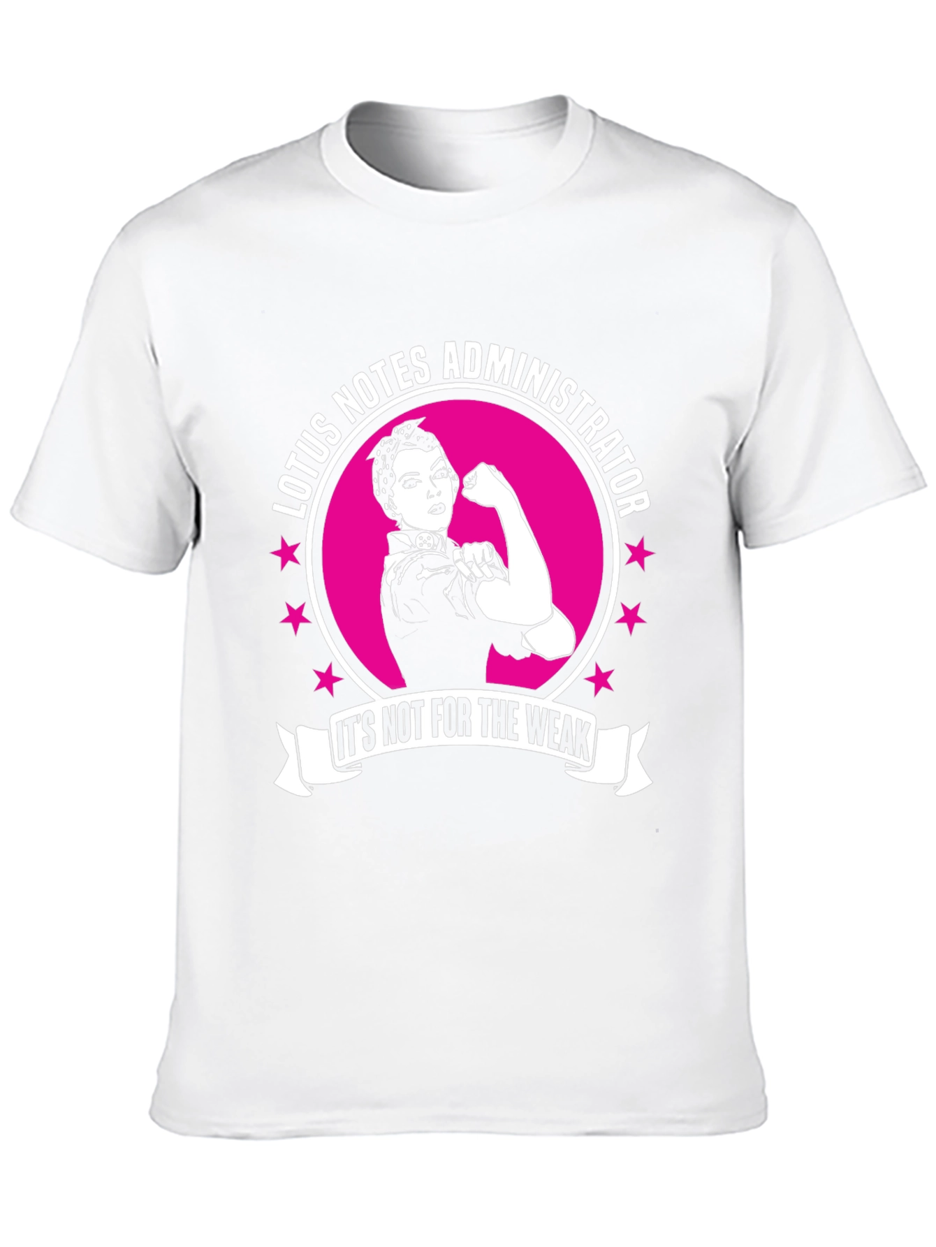 Lotus Notes Administrator T-Shirt - Strong Woman Design