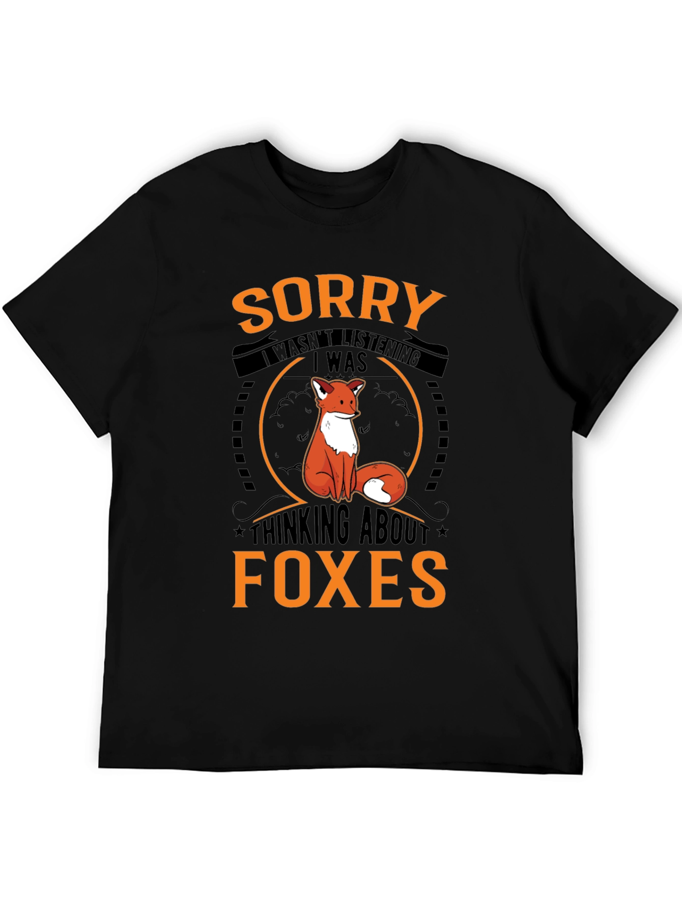 Fox Lover T-Shirt: Sorry Thinking About Foxes!