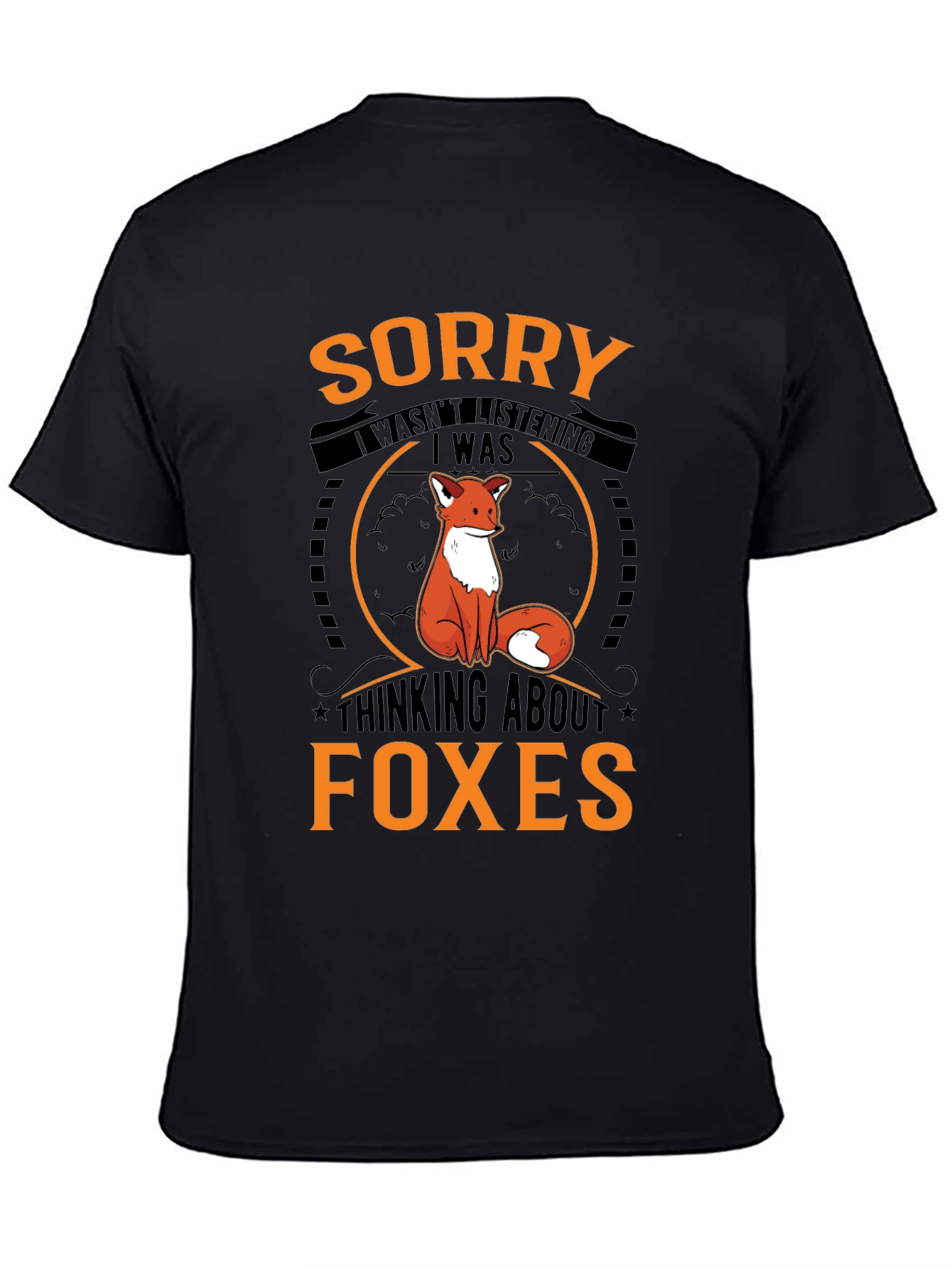 Fox Lover T-Shirt: Sorry Thinking About Foxes!