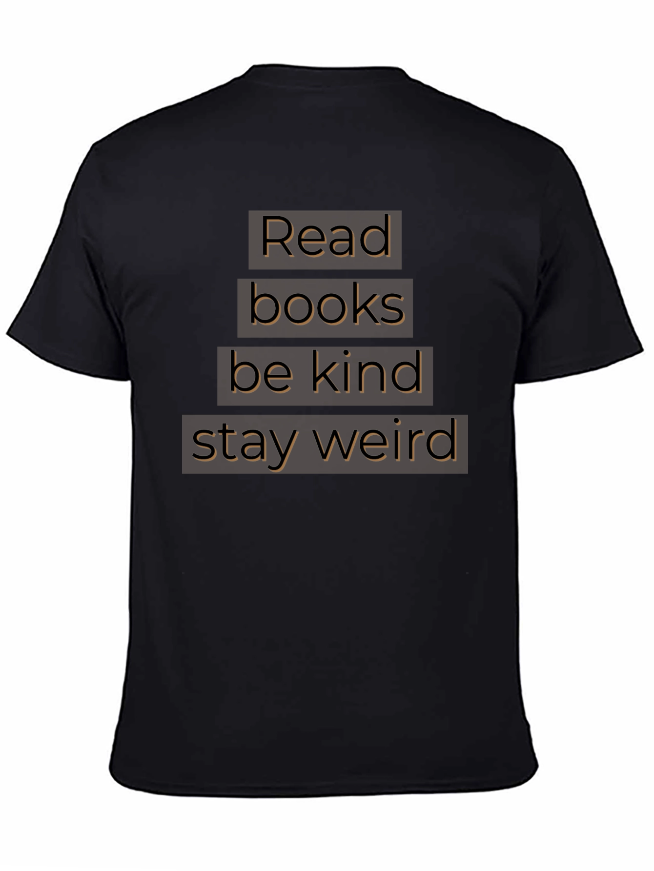 Read Books Be Kind Stay Weird T-Shirt
