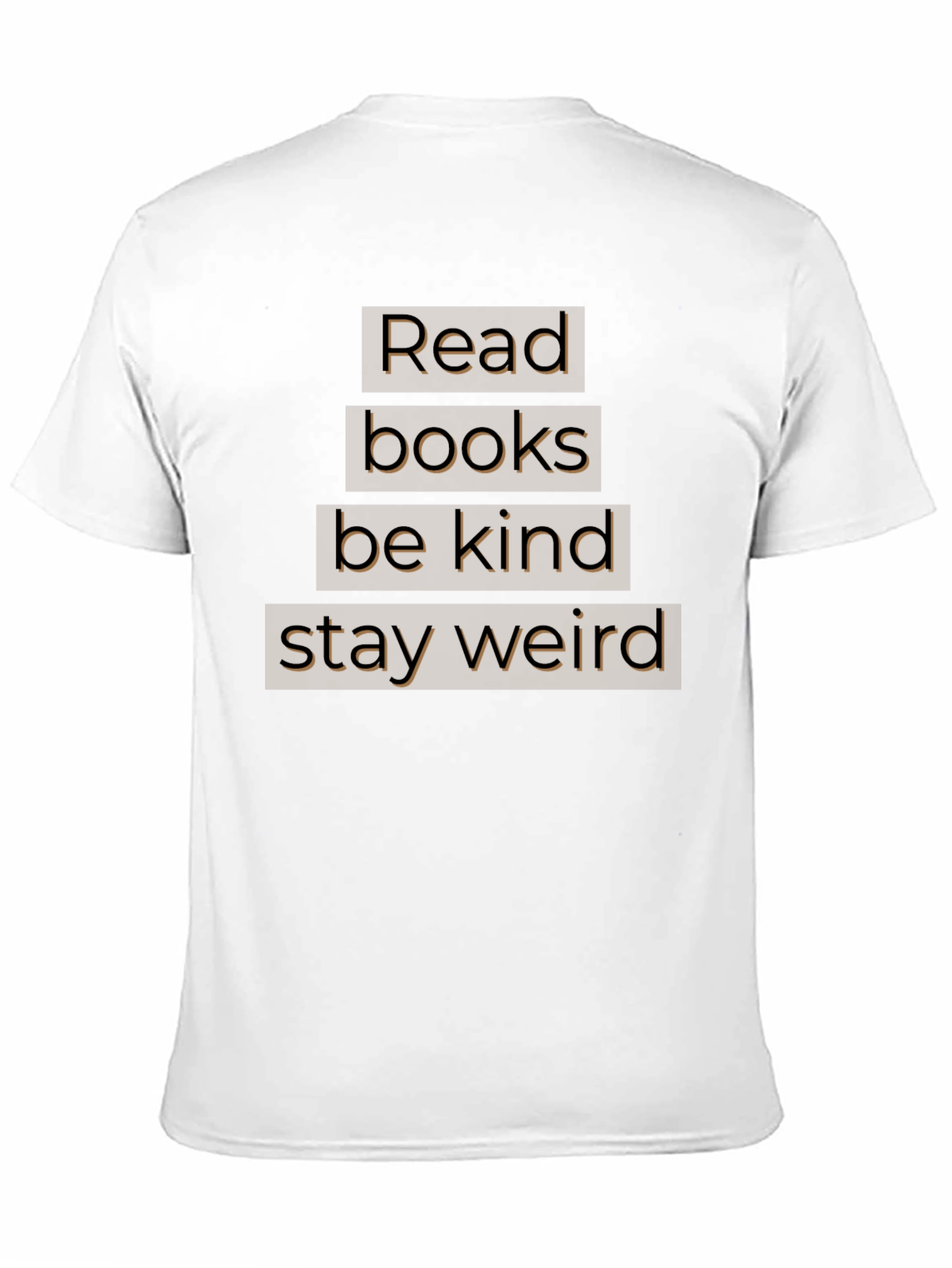 Read Books Be Kind Stay Weird T-Shirt
