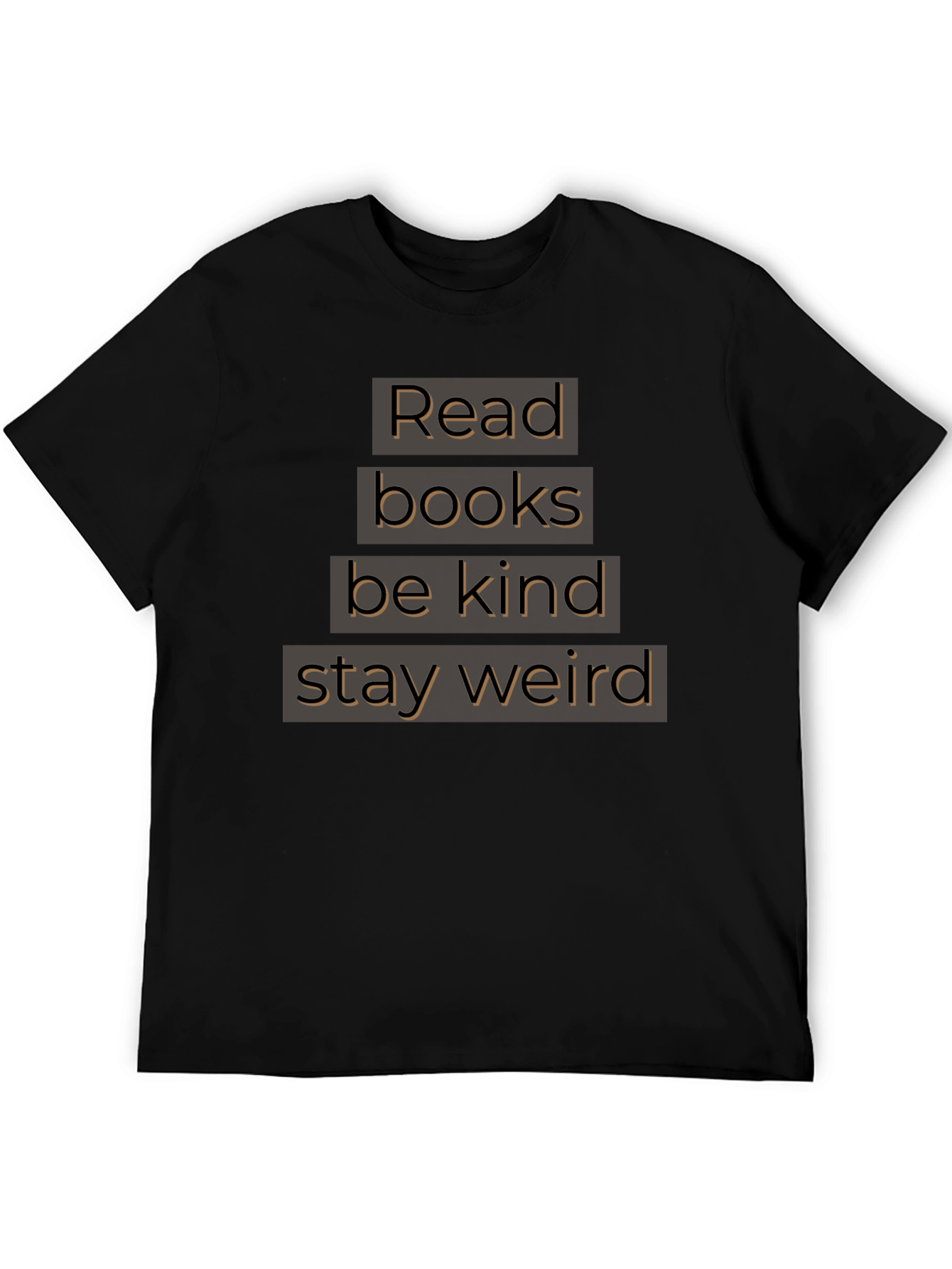 Read Books Be Kind Stay Weird T-Shirt