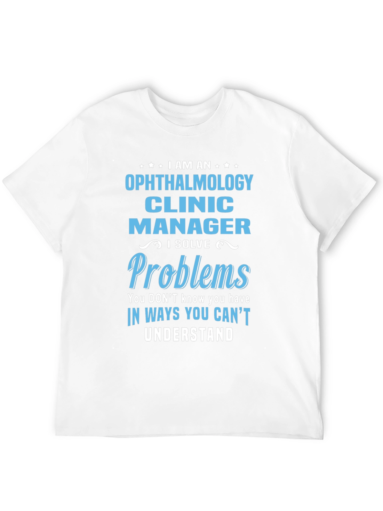 Ophthalmology Clinic Manager T-Shirt