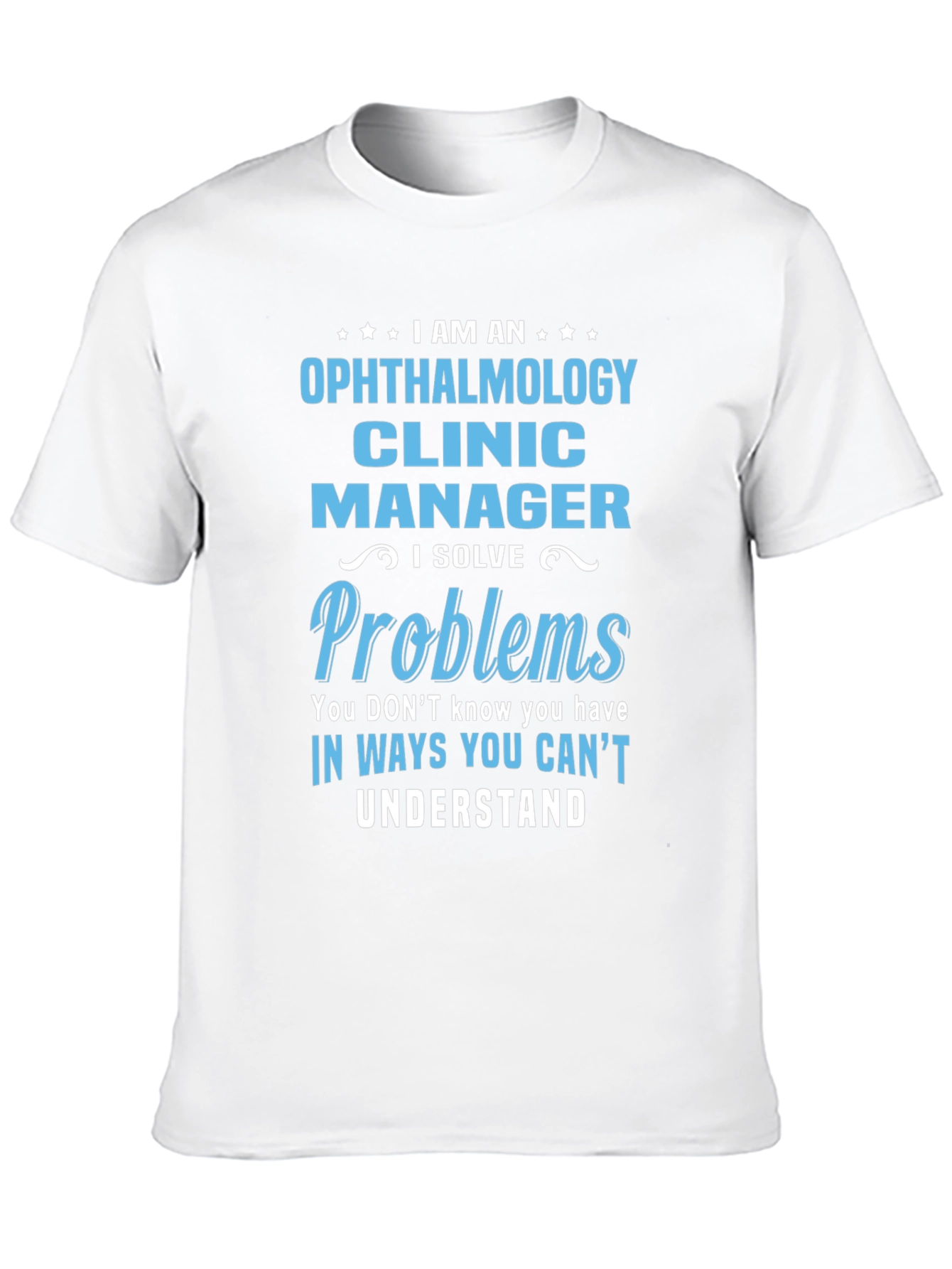 Ophthalmology Clinic Manager T-Shirt