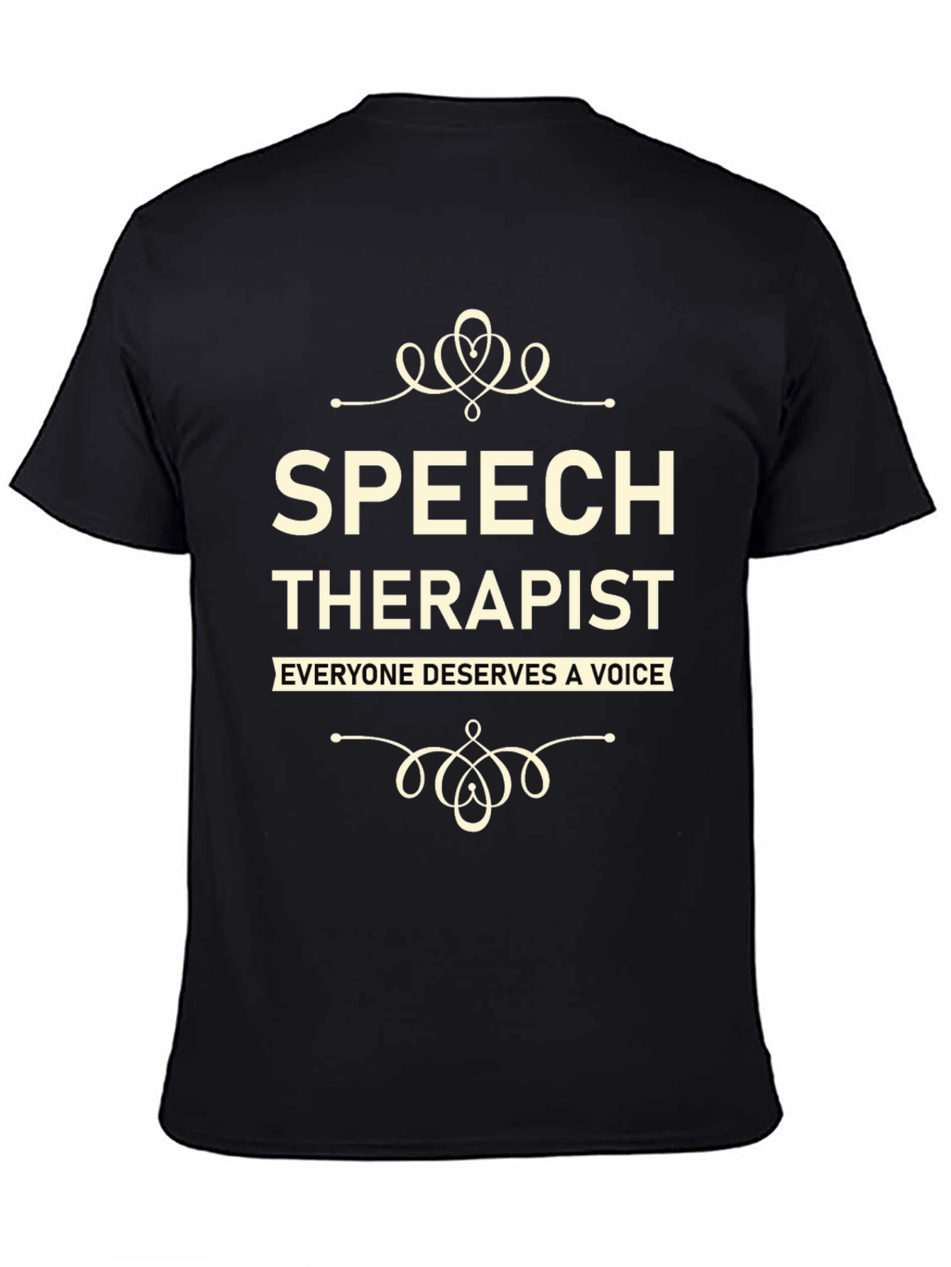 Speech Therapist T-Shirt - Everyone Deserves a Voice