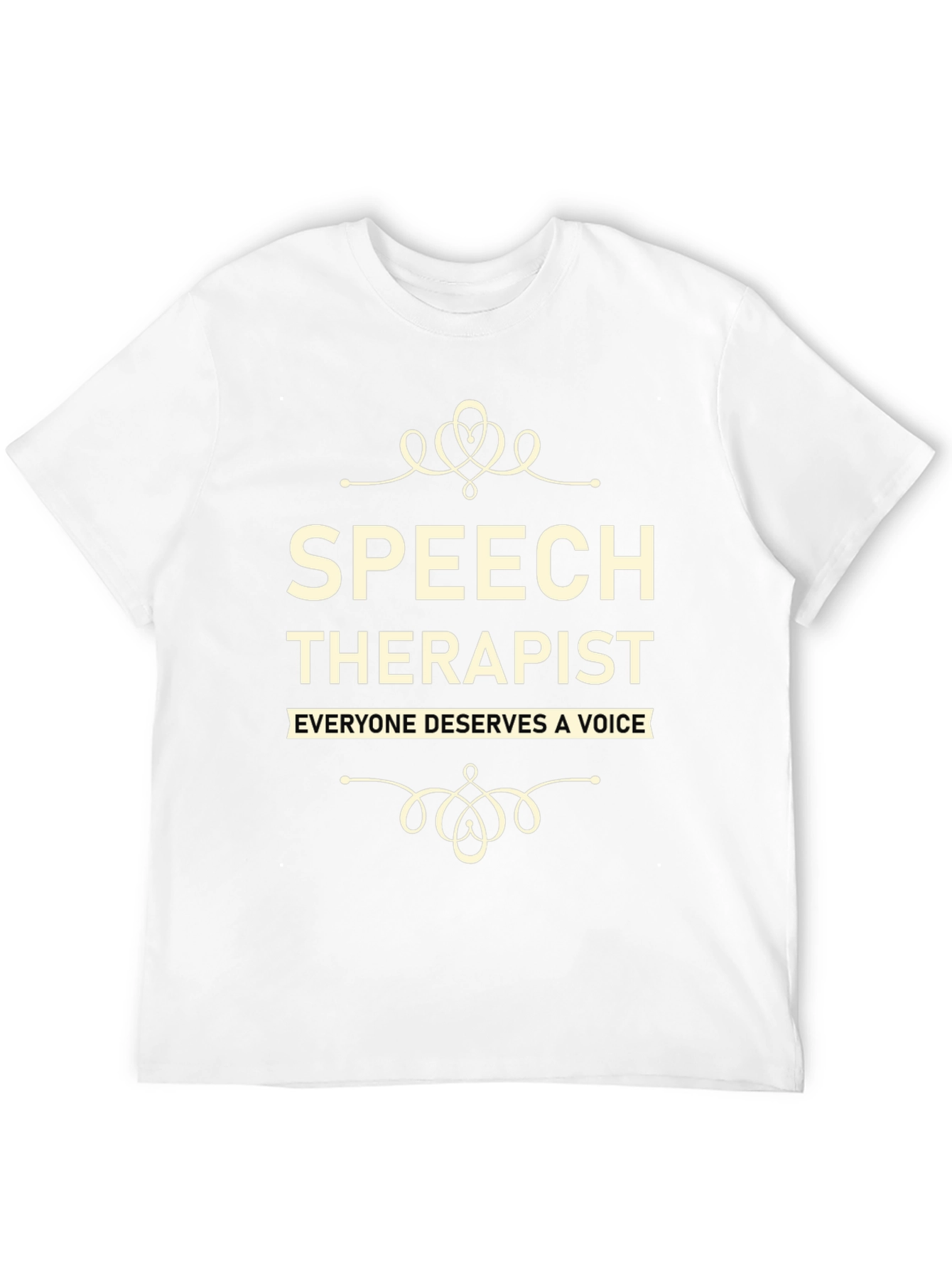 Speech Therapist T-Shirt - Everyone Deserves a Voice