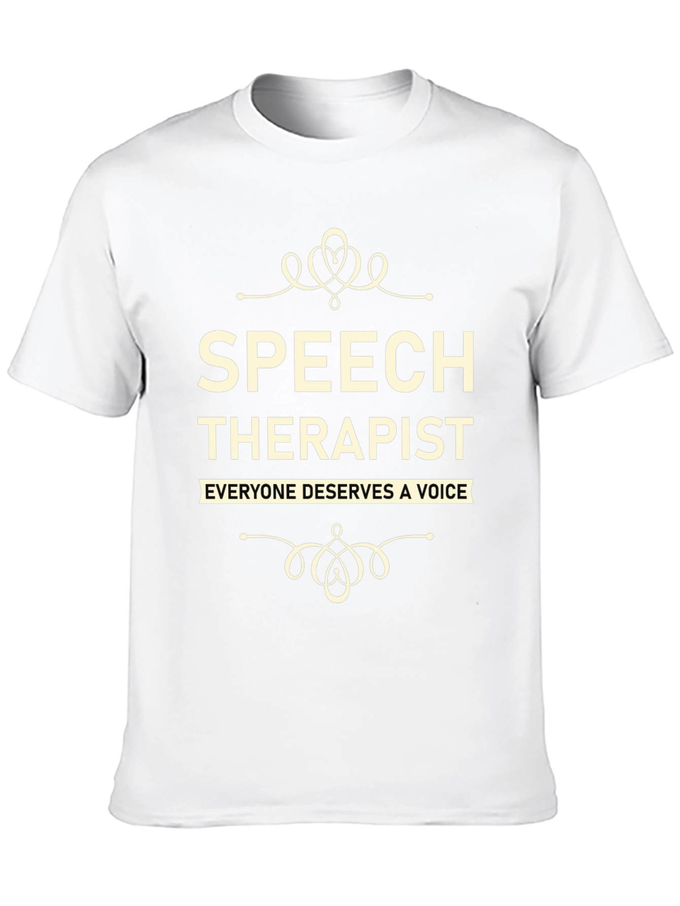 Speech Therapist T-Shirt - Everyone Deserves a Voice