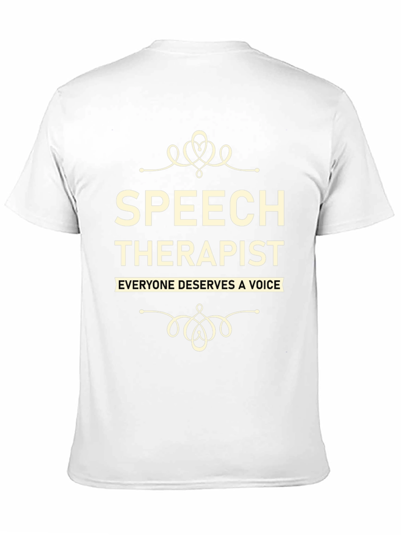 Speech Therapist T-Shirt - Everyone Deserves a Voice