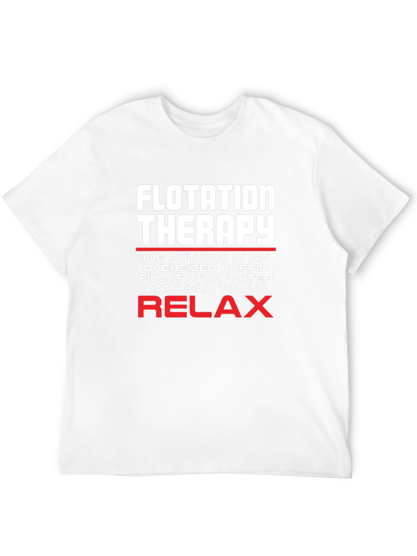 Flotation Therapy T-Shirt Relax Funny Tee