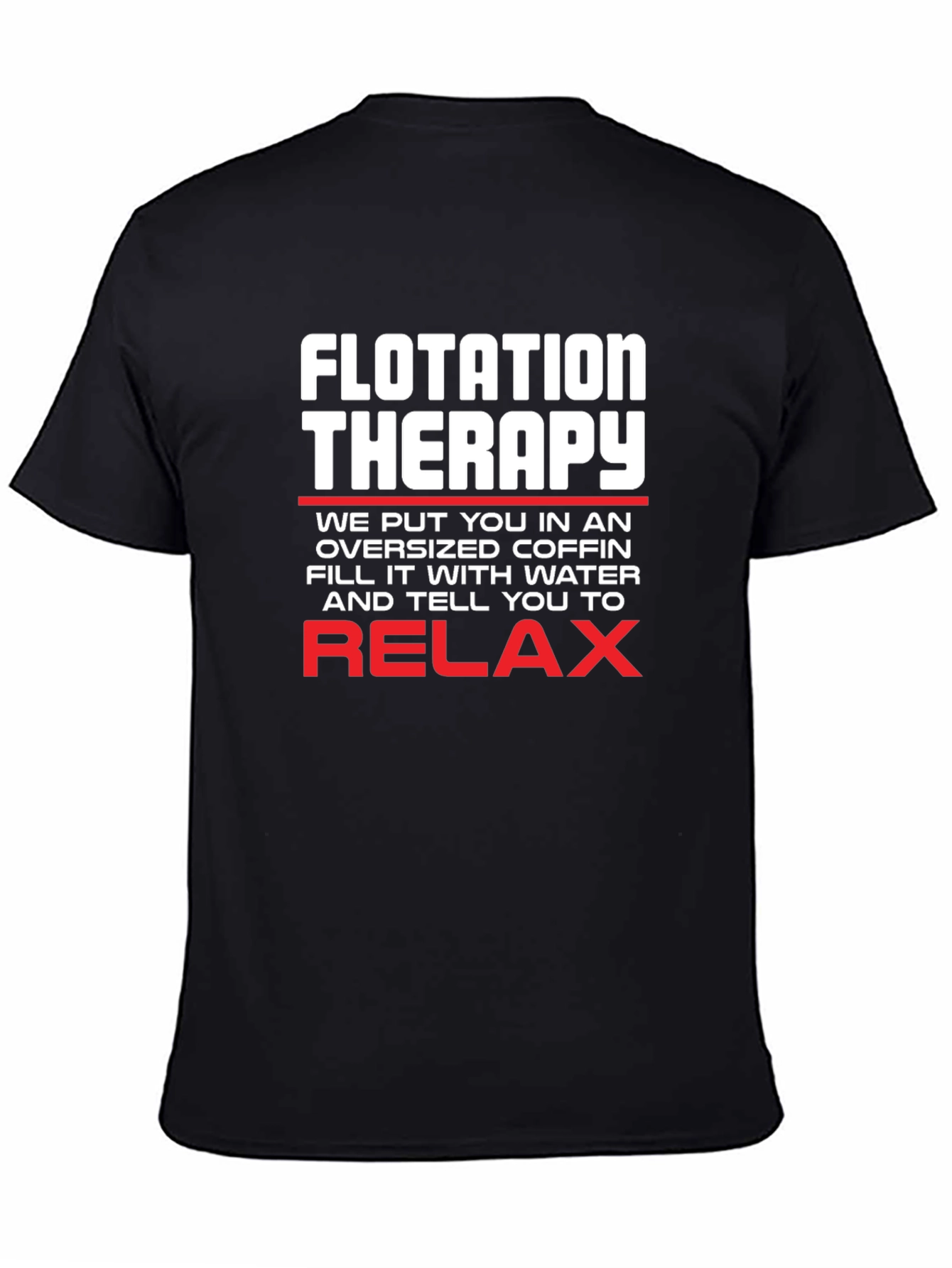 Flotation Therapy T-Shirt Relax Funny Tee