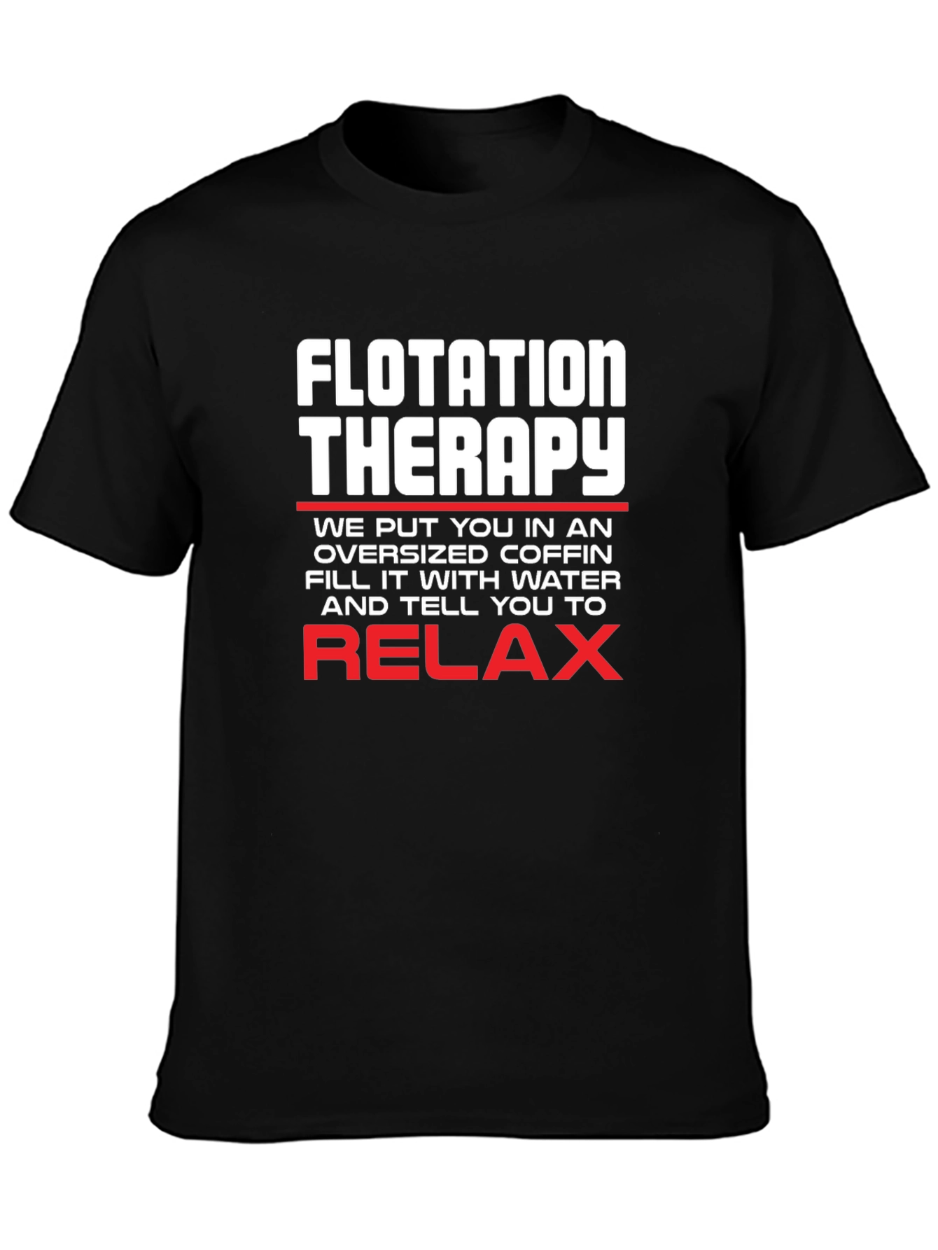 Flotation Therapy T-Shirt Relax Funny Tee