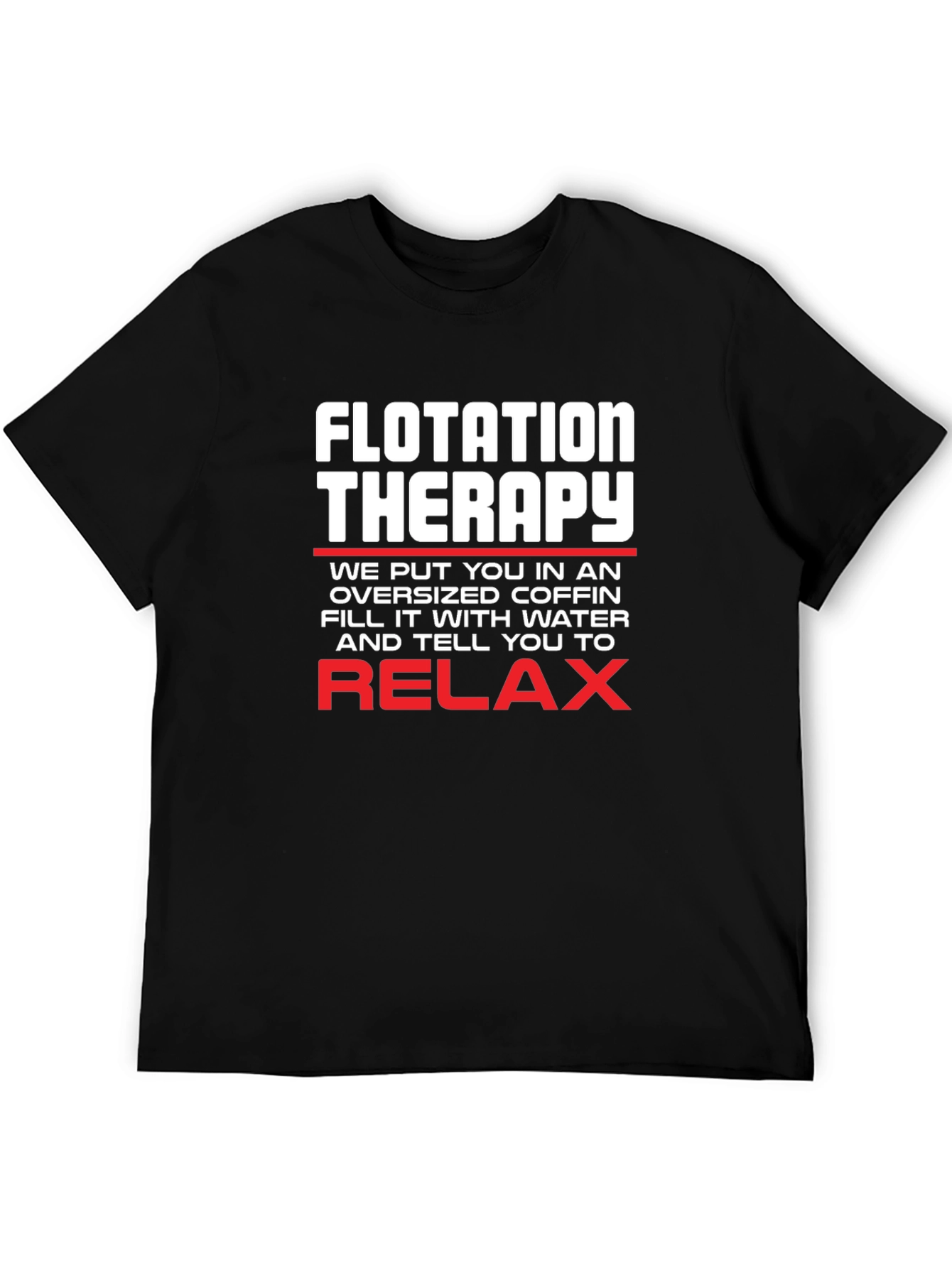Flotation Therapy T-Shirt Relax Funny Tee