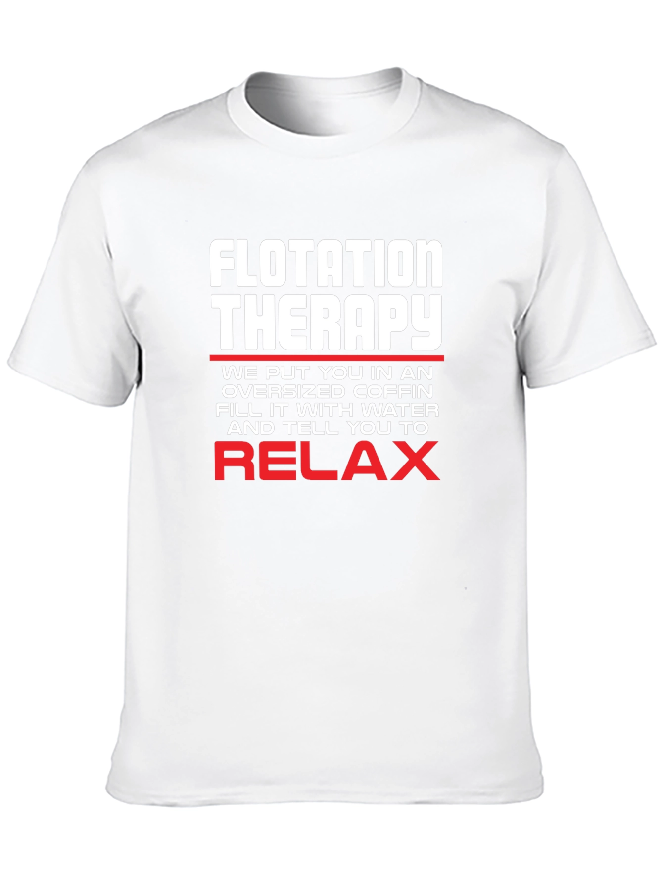 Flotation Therapy T-Shirt Relax Funny Tee
