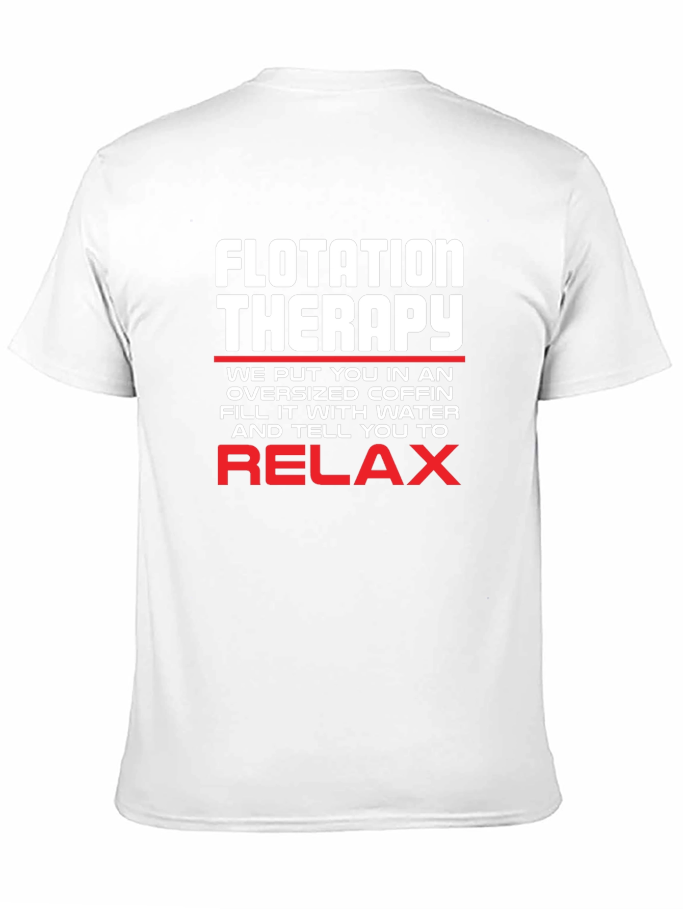 Flotation Therapy T-Shirt Relax Funny Tee