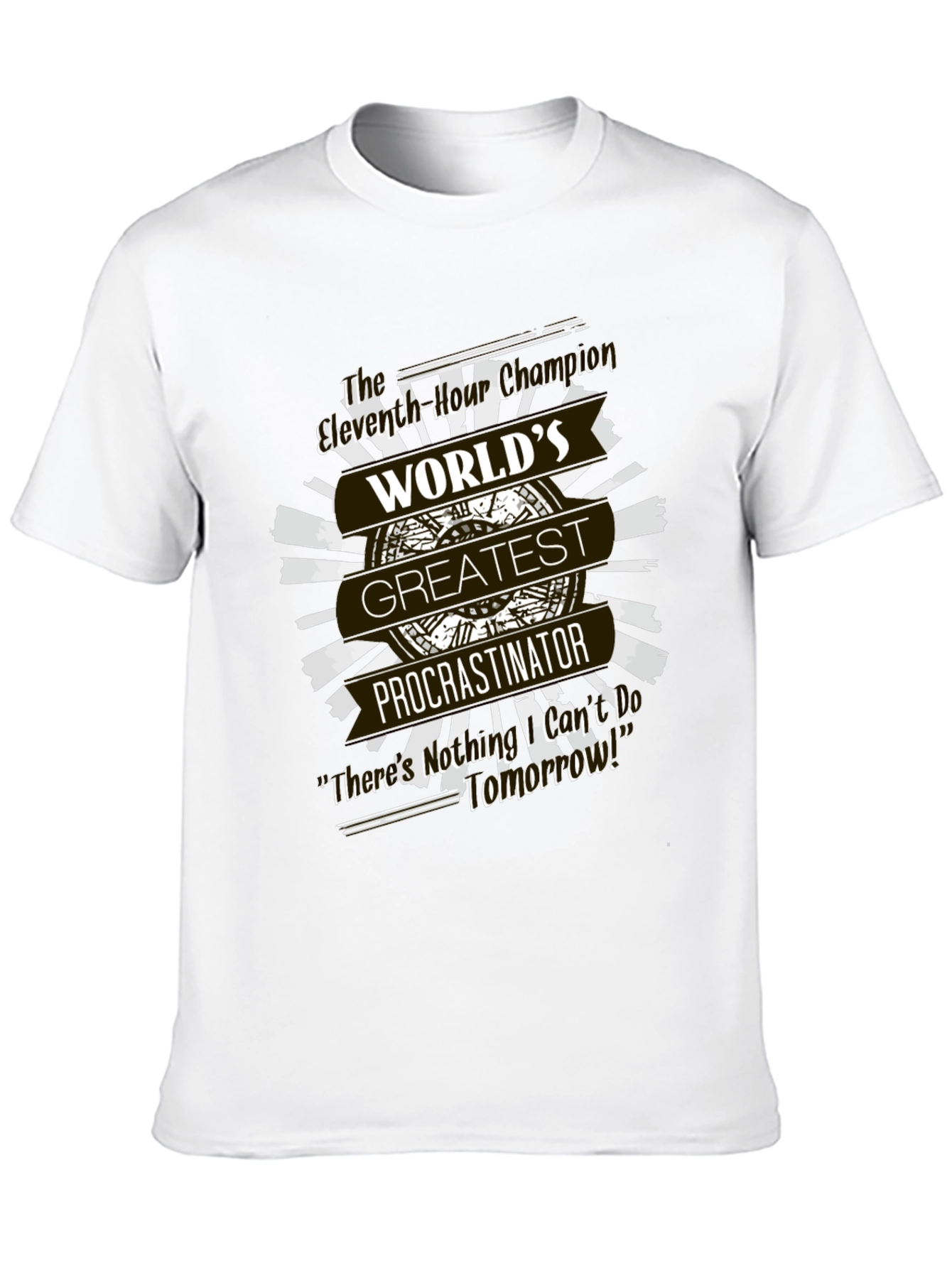 Worlds Greatest Procrastinator T-Shirt