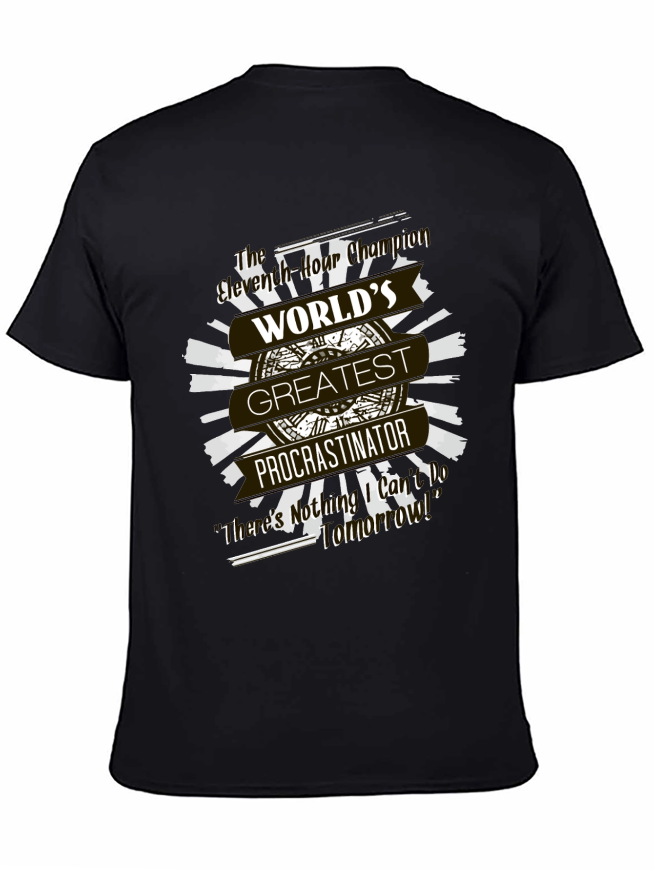 Worlds Greatest Procrastinator T-Shirt