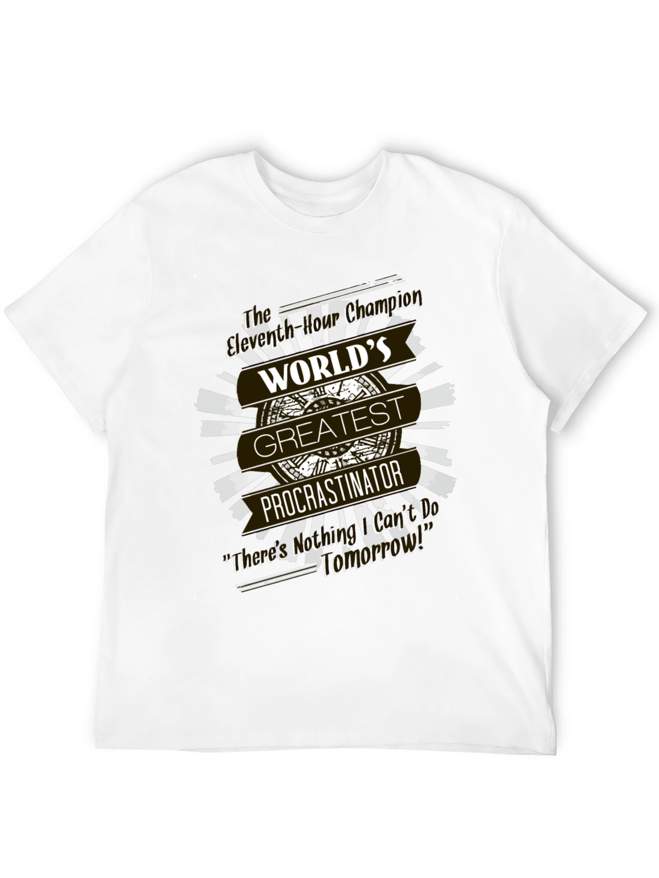 Worlds Greatest Procrastinator T-Shirt
