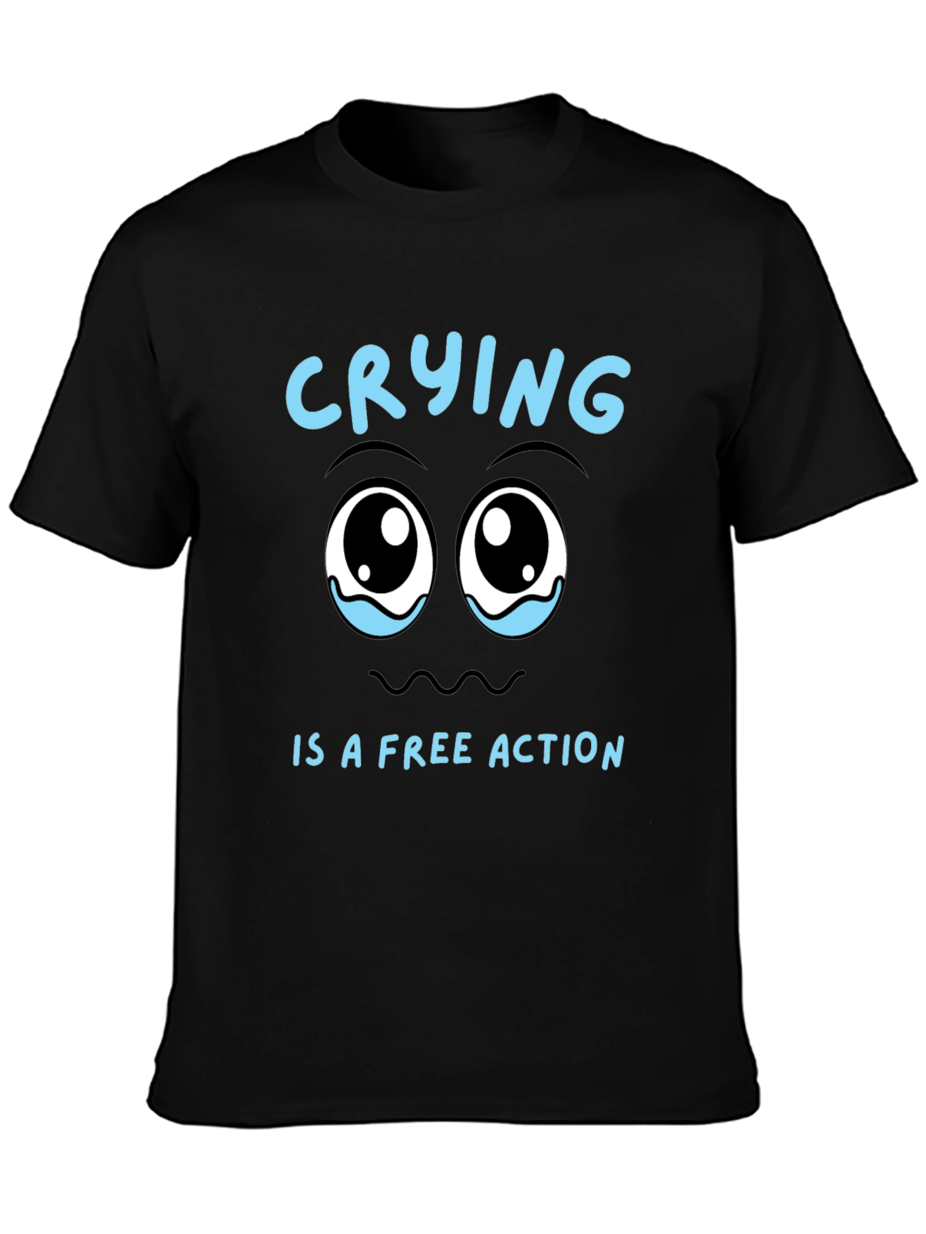 Crying is a Free Action Black T-Shirt
